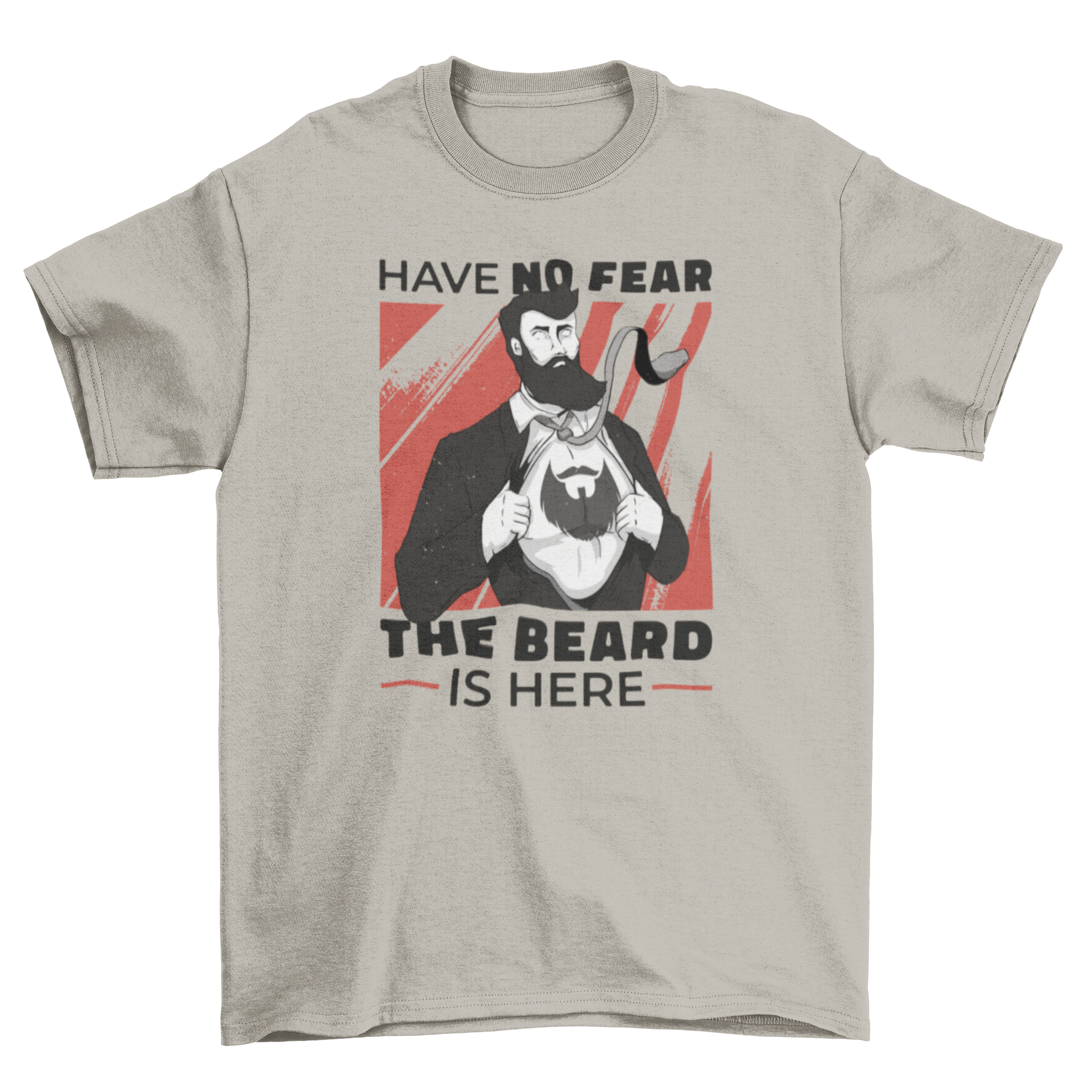 A stylish t-shirt featuring a bearded man in a suit with the quote 'Have no fear the beard is here'.