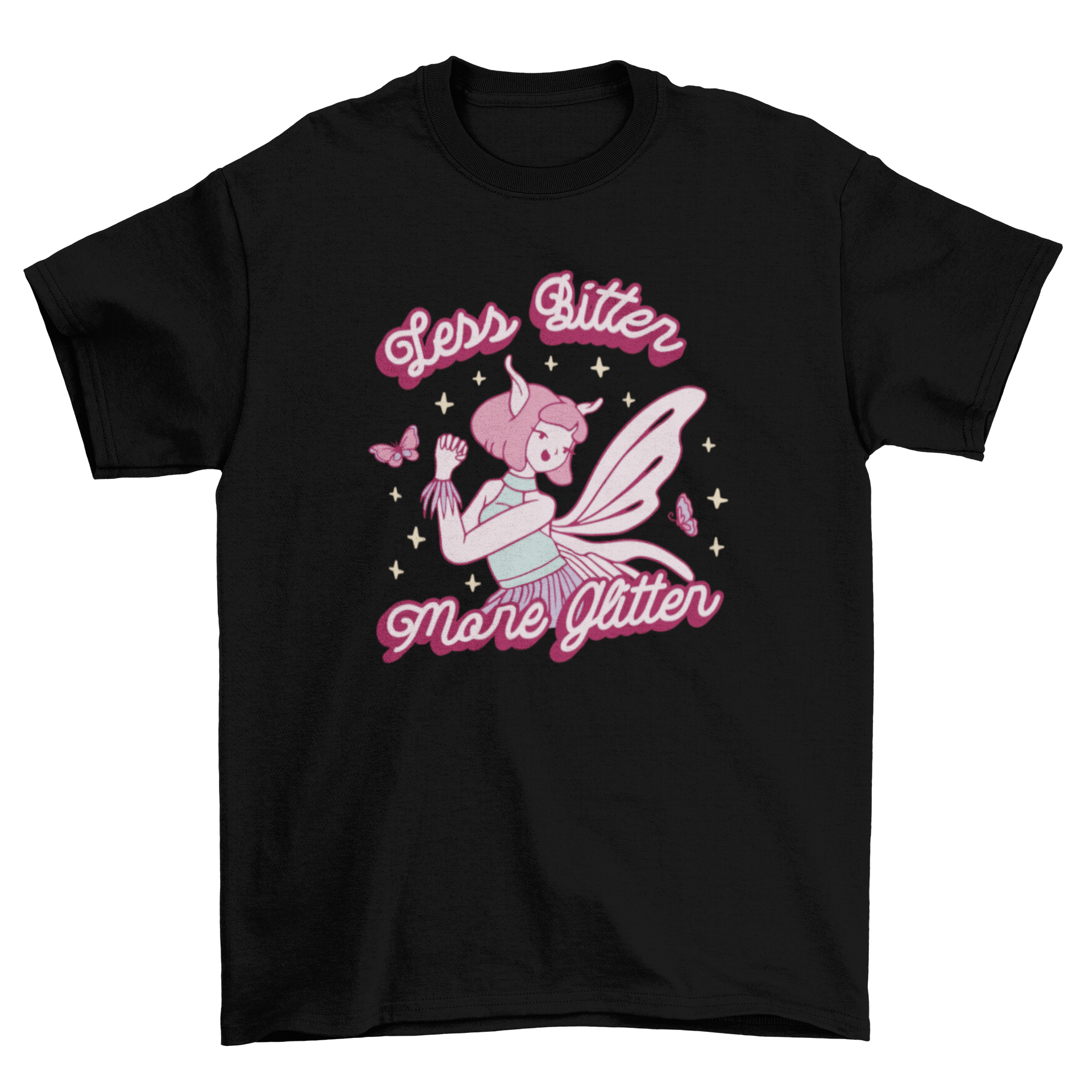 Beautiful Fairy tee featuring a whimsical fairy design with sparkles and the quote 'Less bitter, more glitter'.