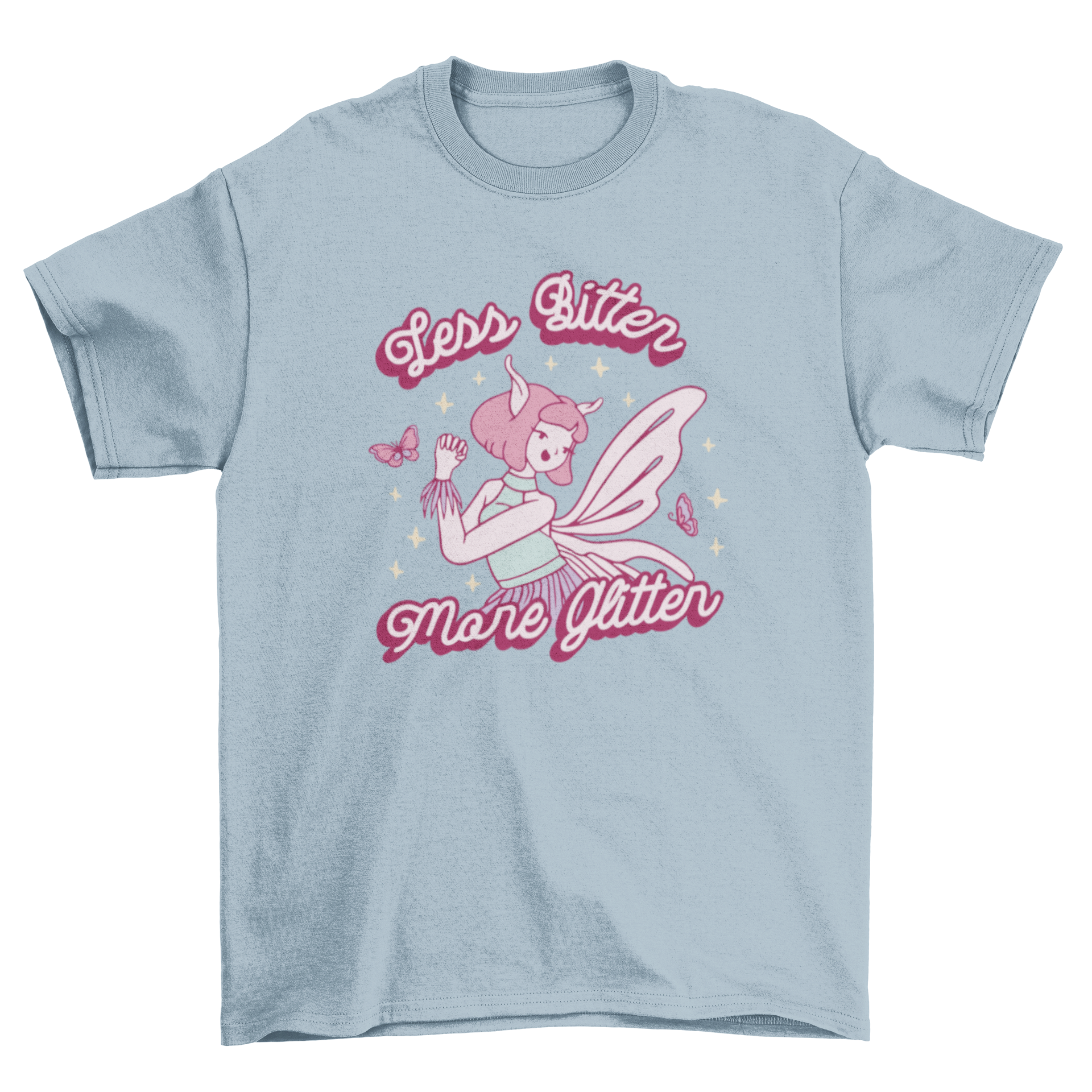 Beautiful Fairy tee featuring a whimsical fairy design with sparkles and the quote 'Less bitter, more glitter'.