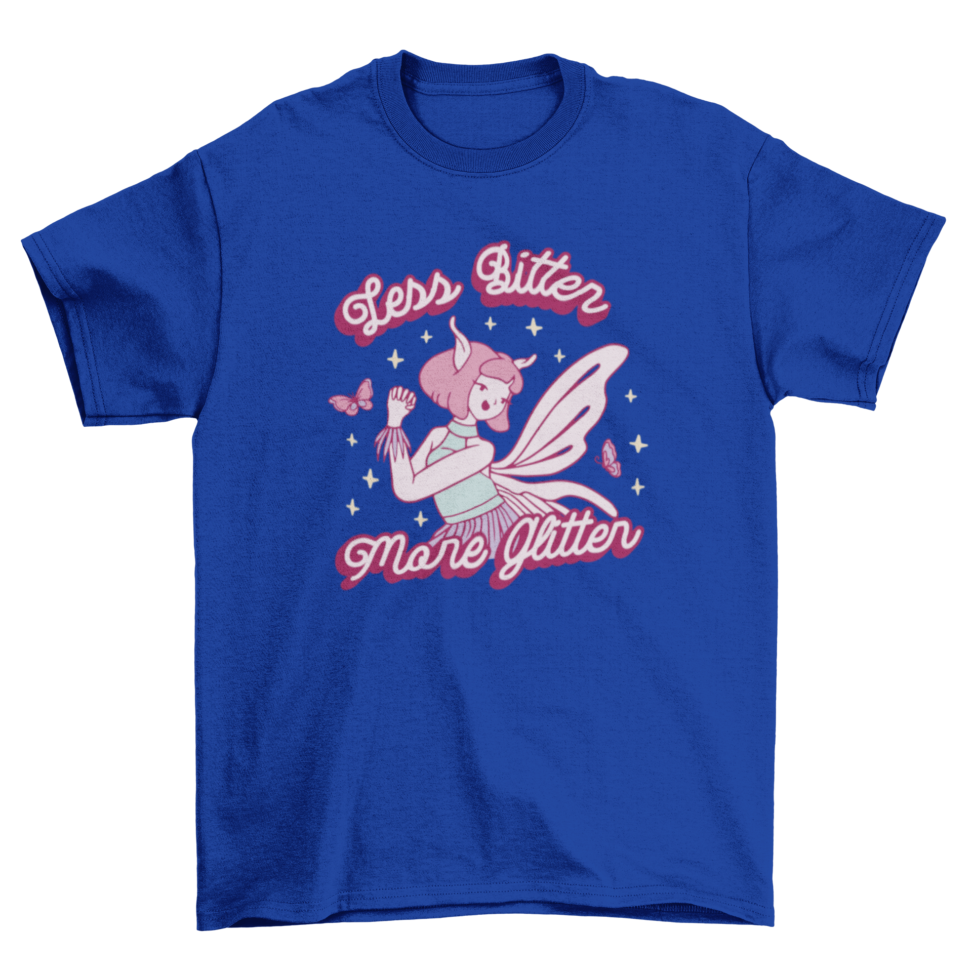 Beautiful Fairy tee featuring a whimsical fairy design with sparkles and the quote 'Less bitter, more glitter'.