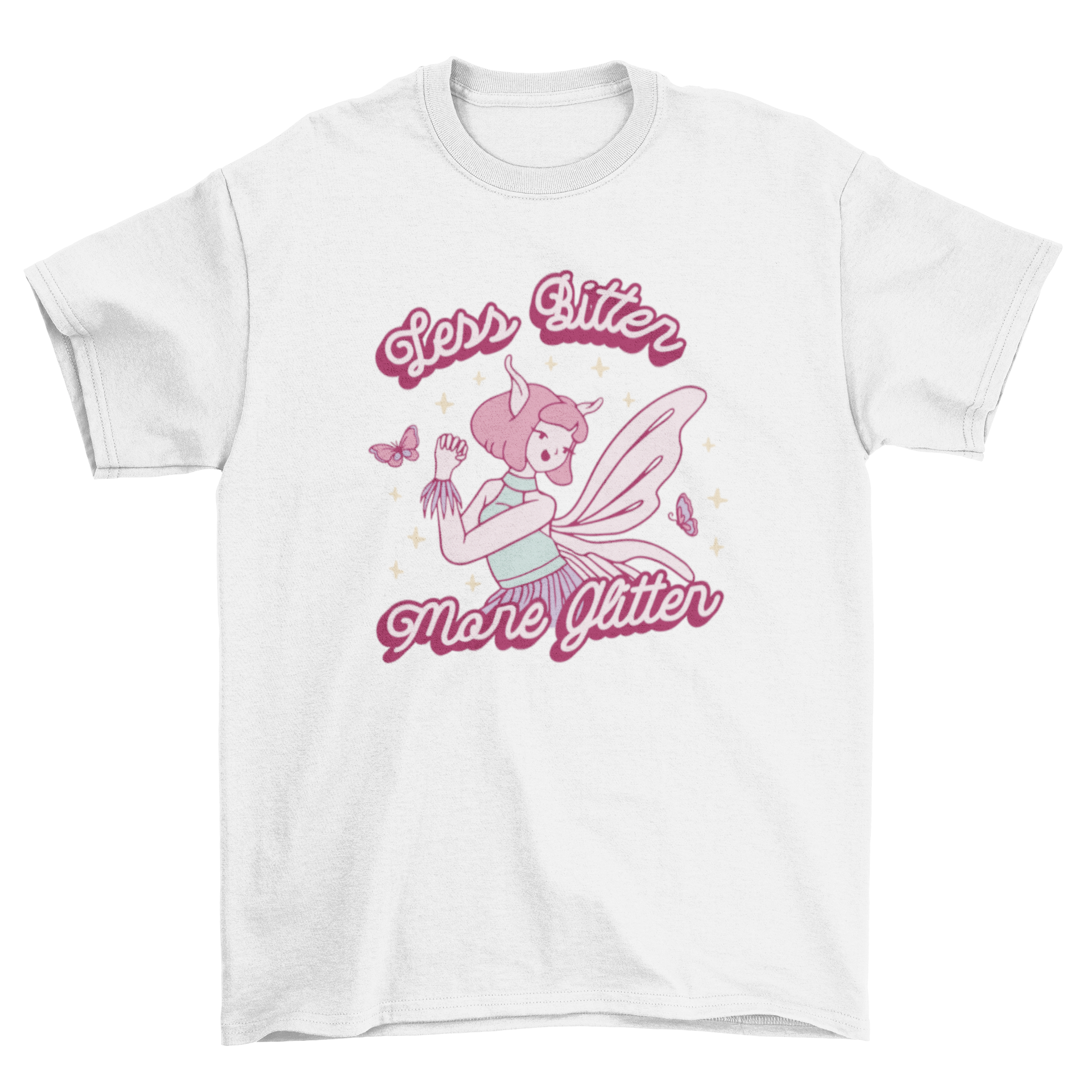 Beautiful Fairy tee featuring a whimsical fairy design with sparkles and the quote 'Less bitter, more glitter'.