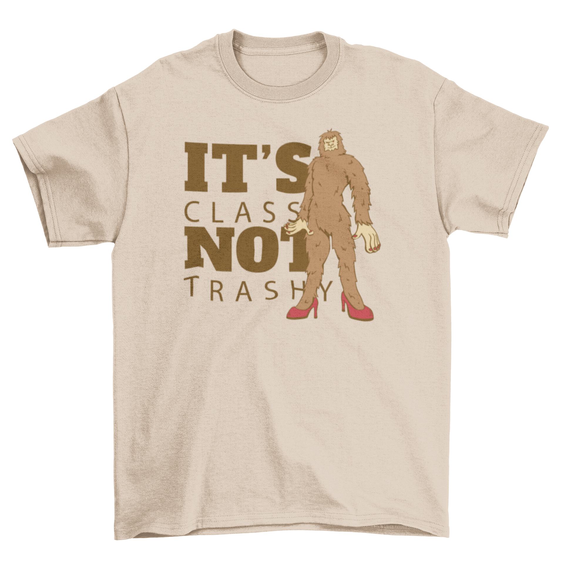 A humorous t-shirt featuring Bigfoot in high heels with the quote 'It's classy not trashy'.