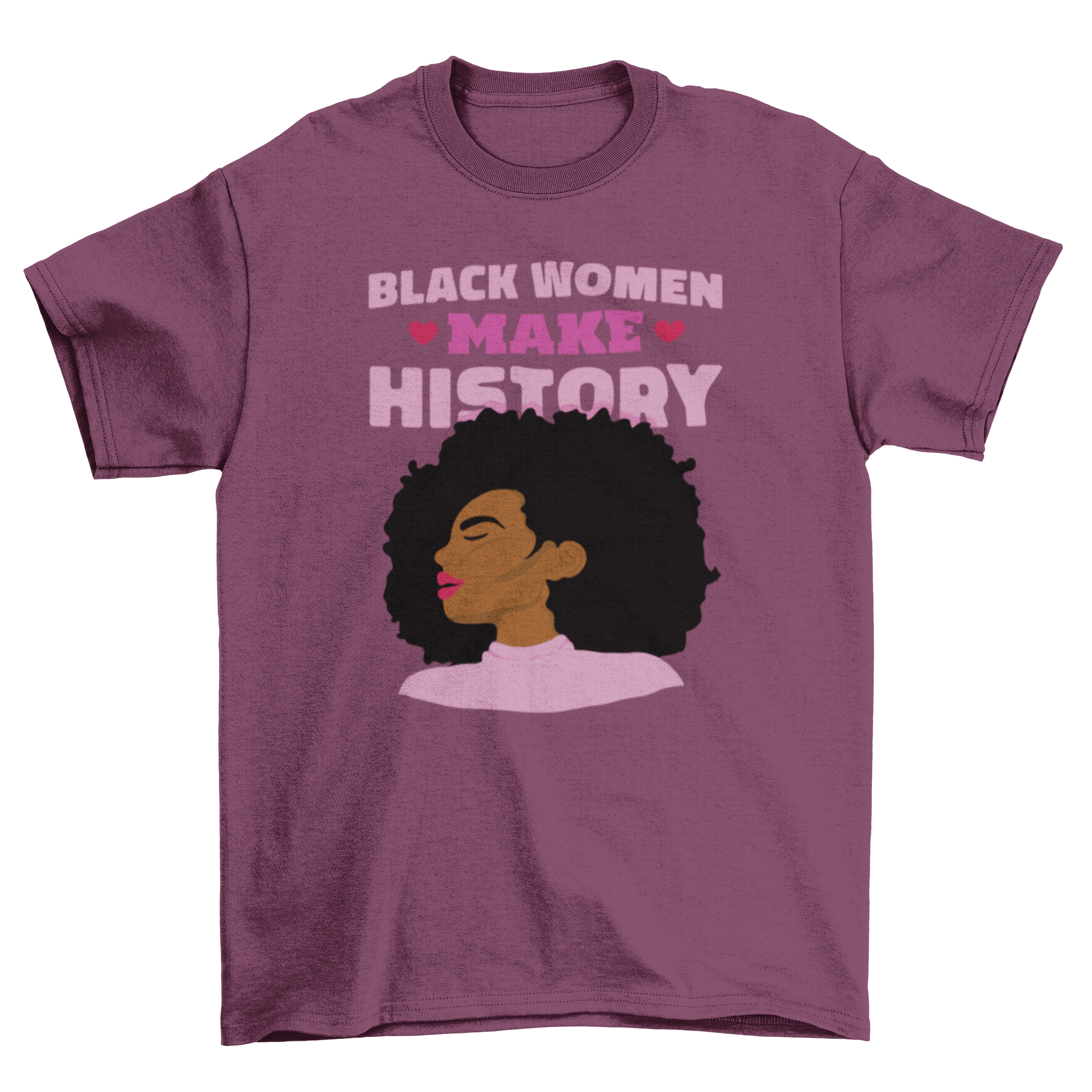 Black women feminist quote t-shirt featuring a black woman in a pink shirt with the quote 'Black women make history'.