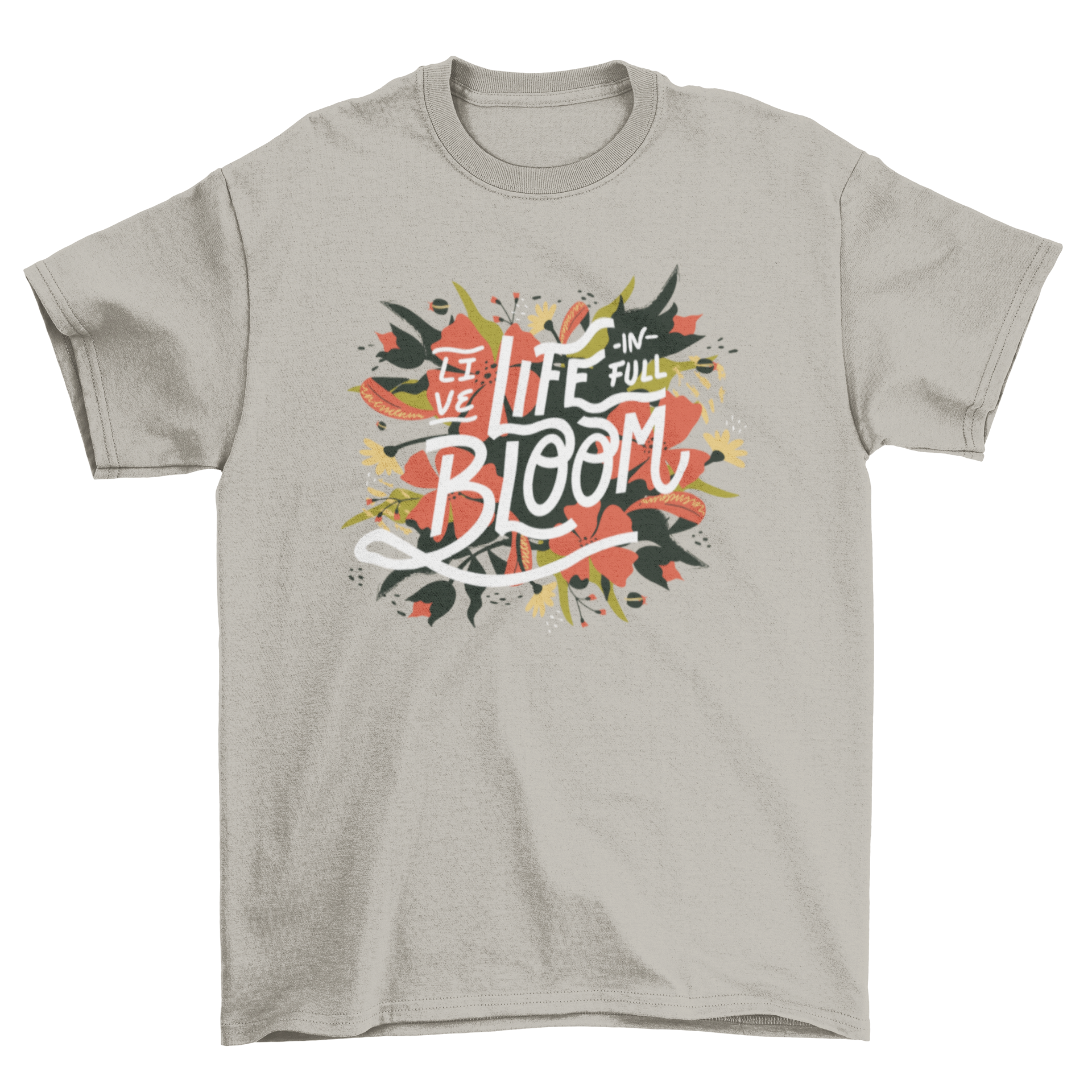Bloom quote t-shirt featuring the quote 'Live life in full bloom' with floral illustrations.