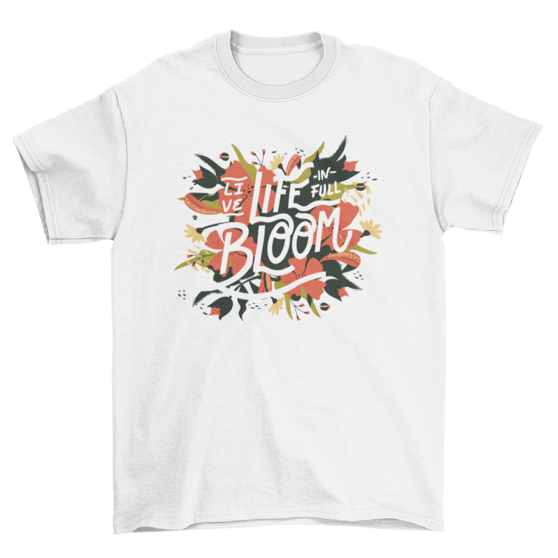 Bloom quote t-shirt featuring the quote 'Live life in full bloom' with floral illustrations.