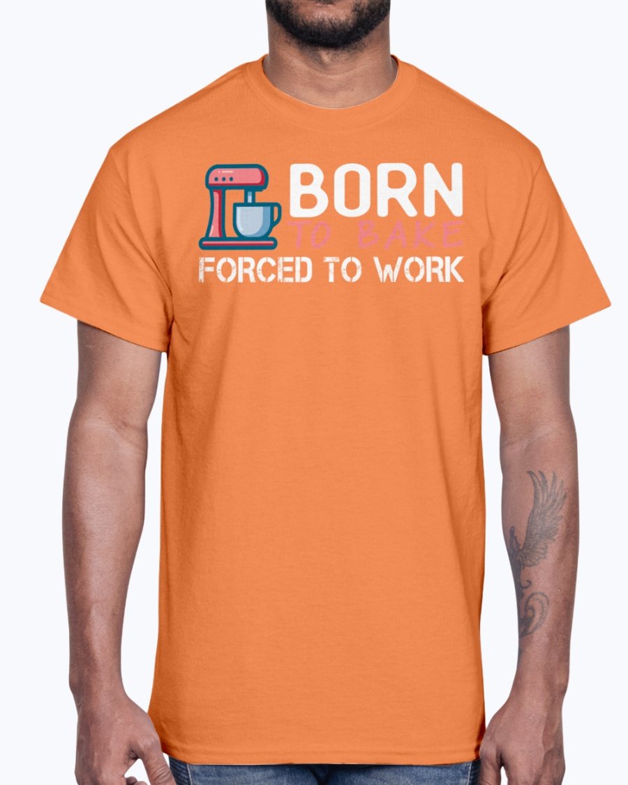 A stylish unisex cotton tee featuring the phrase 'Born To Bake Forced To Work', perfect for baking enthusiasts.