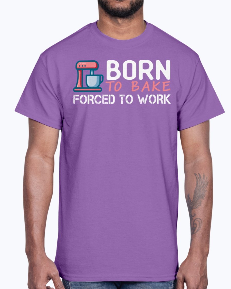 A stylish unisex cotton tee featuring the phrase 'Born To Bake Forced To Work', perfect for baking enthusiasts.