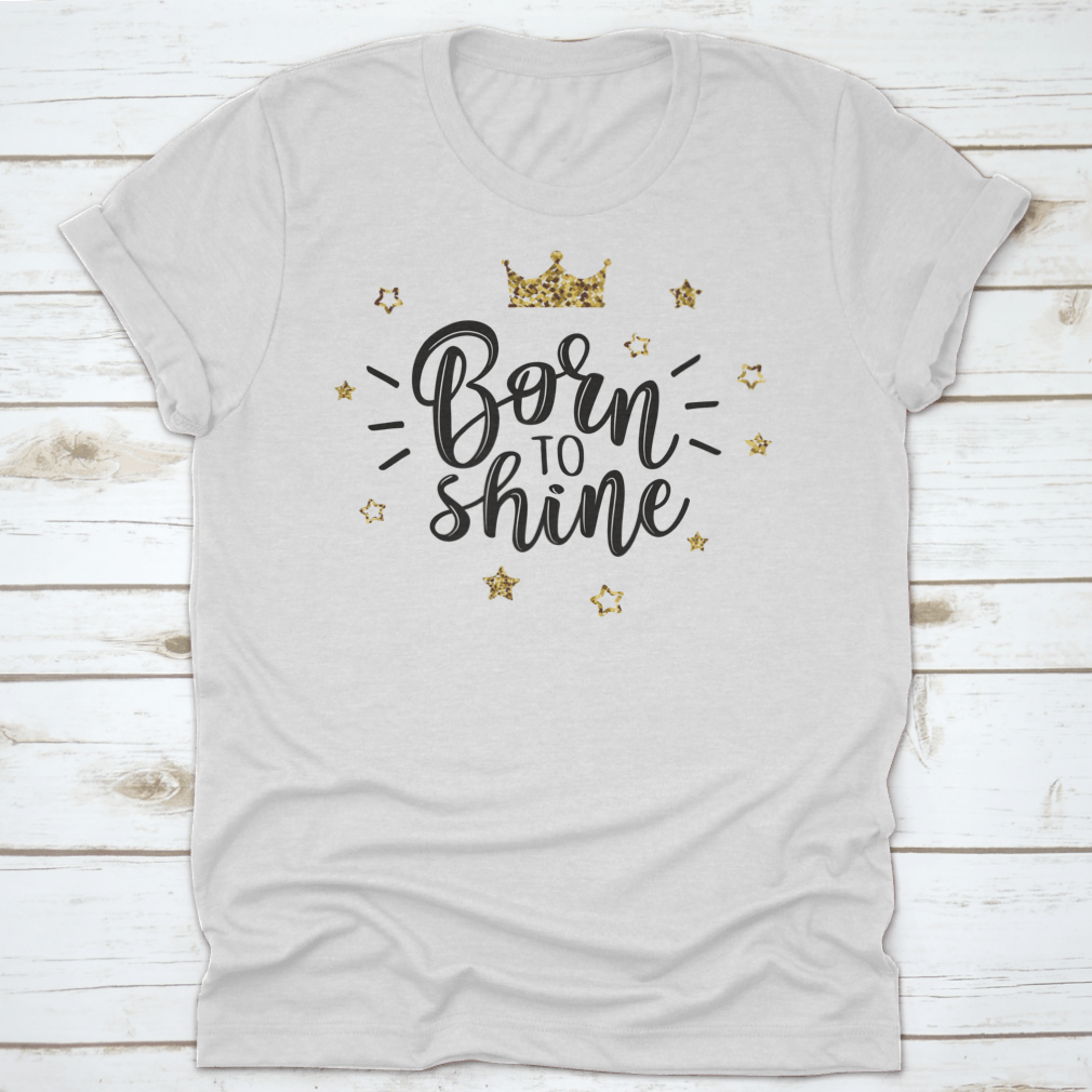 Born To Shine Vector Slogan T-shirt featuring stars on a white background, showcasing a stylish and comfortable design.