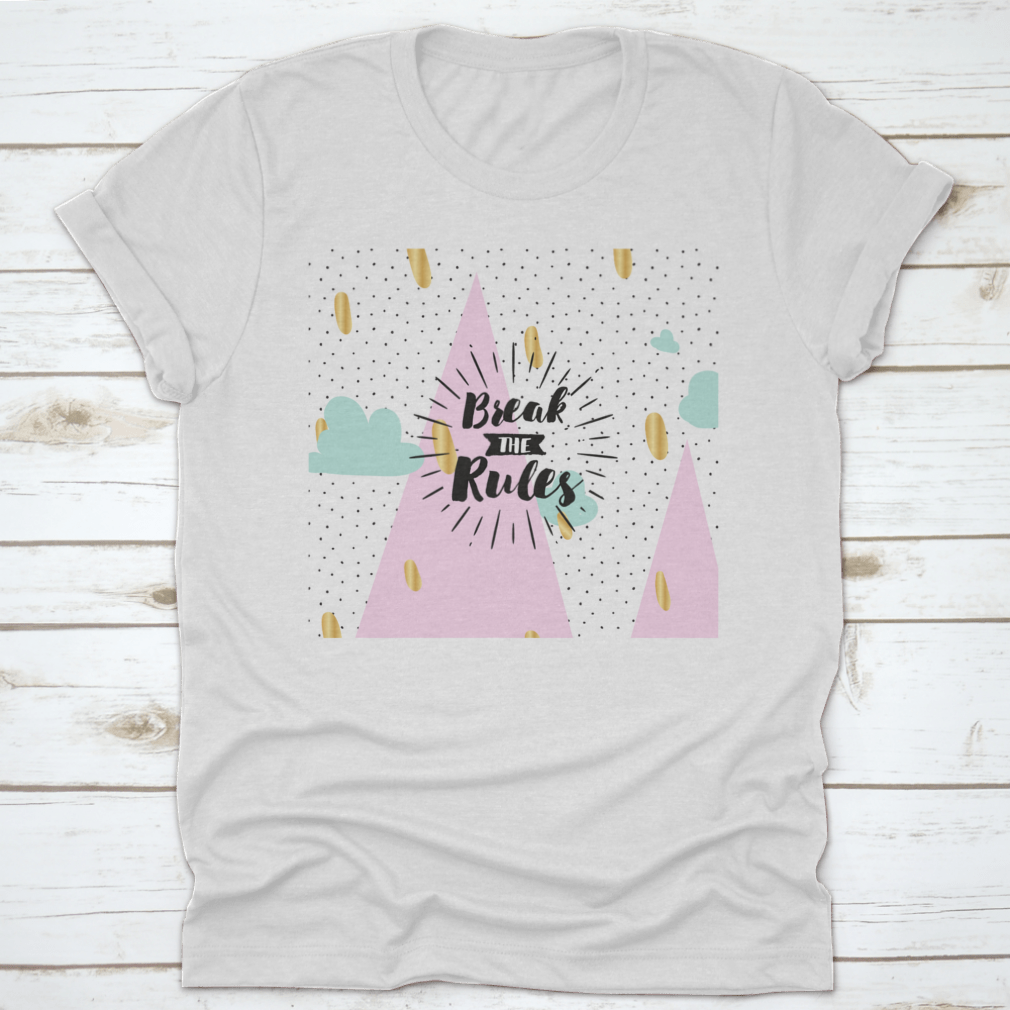 Break The Rules motivational T-shirt design featuring a bold inspirational quote on a soft cotton fabric.