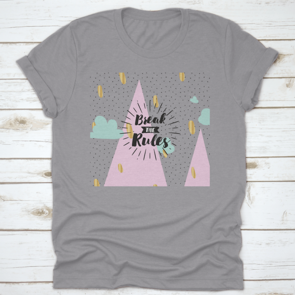 Break The Rules motivational T-shirt design featuring a bold inspirational quote on a soft cotton fabric.