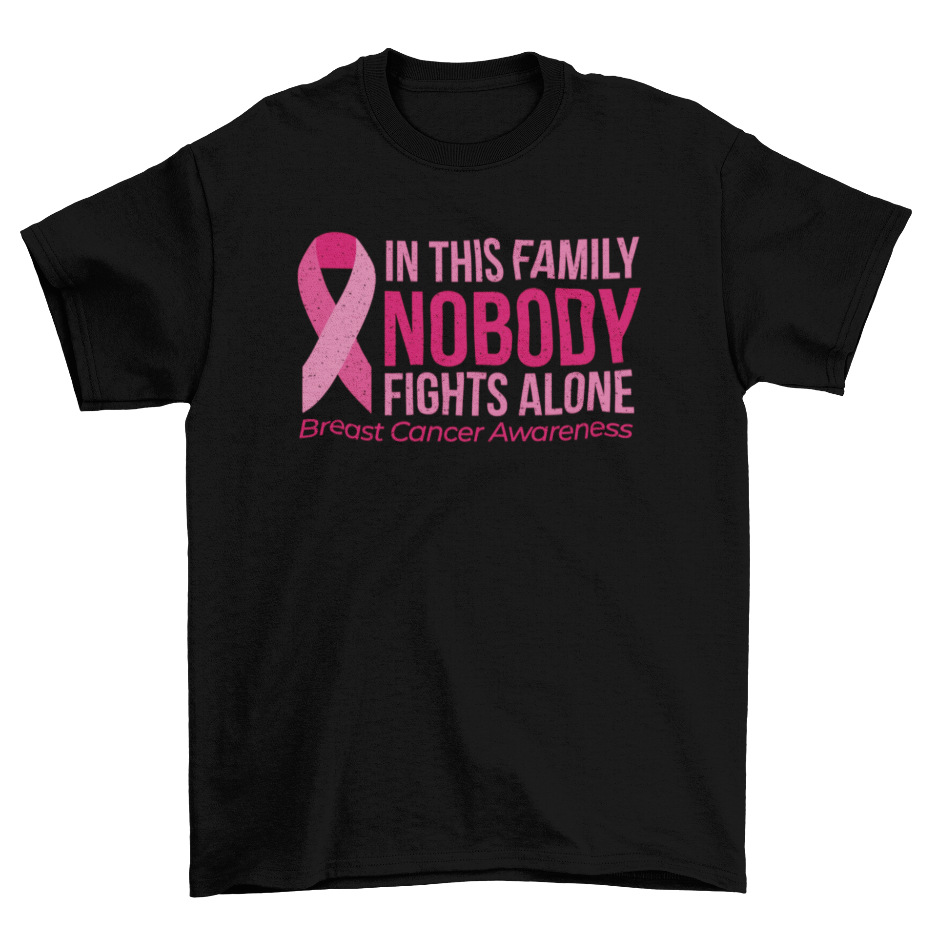 Breast cancer awareness t-shirt featuring the quote 'In this family nobody fights alone' in a stylish design.