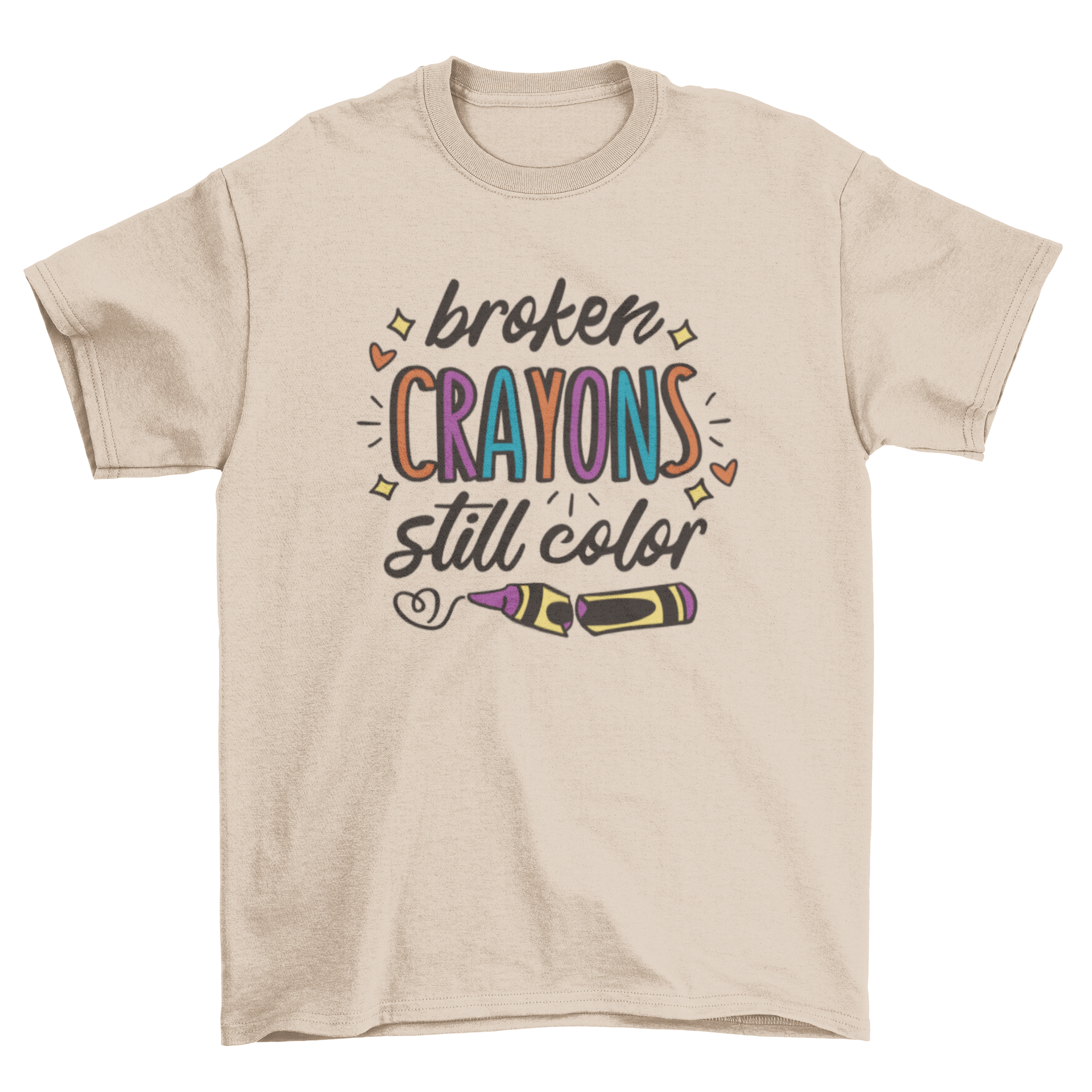 A soft t-shirt featuring the quote 'broken crayons still color' in vibrant colors, symbolizing mental health awareness.