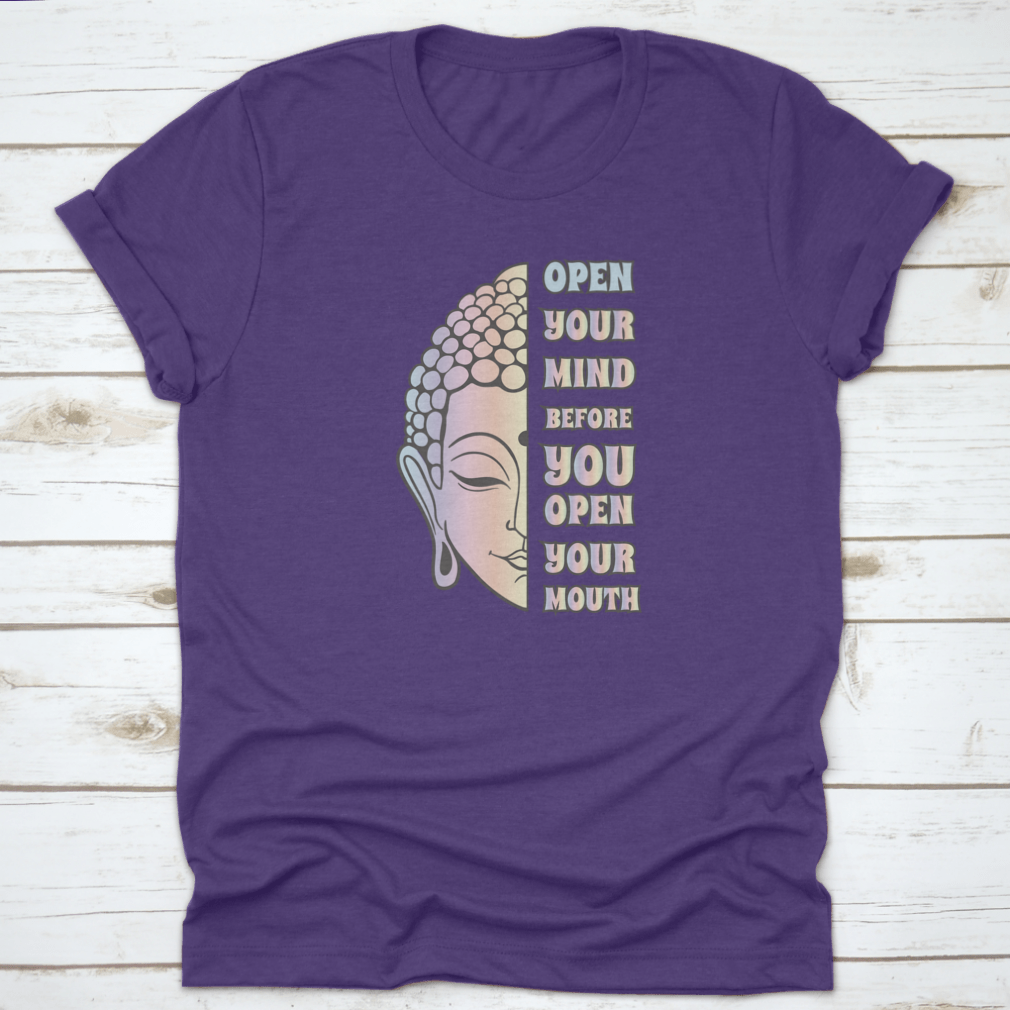 Buddha Head t-shirt featuring the proverb 'Open Your Mind Before You Open Your Mouth' in a stylish design.