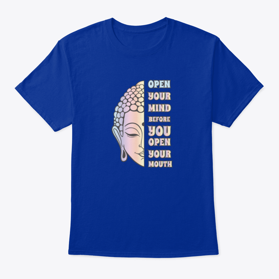 Buddha Head t-shirt featuring the proverb 'Open Your Mind Before You Open Your Mouth' in a stylish design.