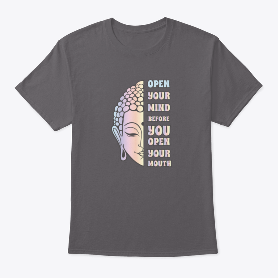 Buddha Head t-shirt featuring the proverb 'Open Your Mind Before You Open Your Mouth' in a stylish design.