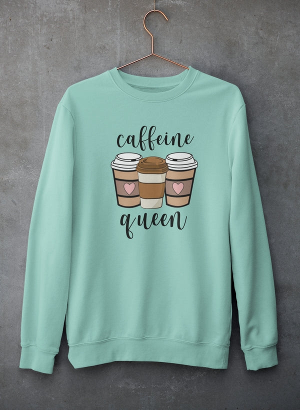 Caffeine Queen Sweat Shirt featuring a cozy cotton/poly fleece blend with adjustable cuffs, perfect for coffee lovers.