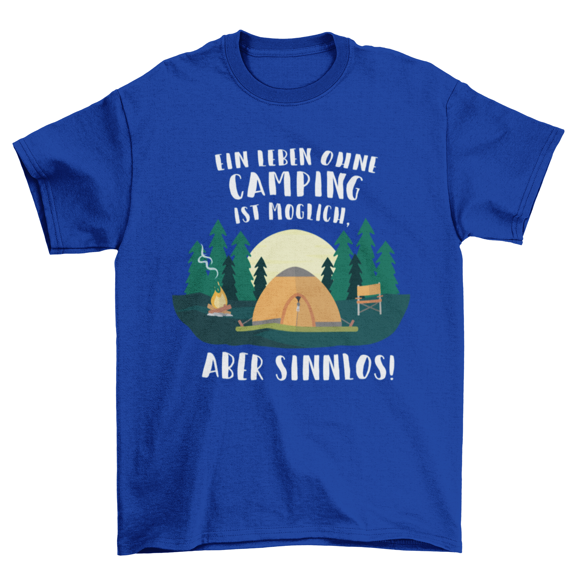 A stylish t-shirt featuring a German camping quote design, showcasing the phrase 'Ein leben ohne camping ist möglich aber sinnlos' in bold typography.