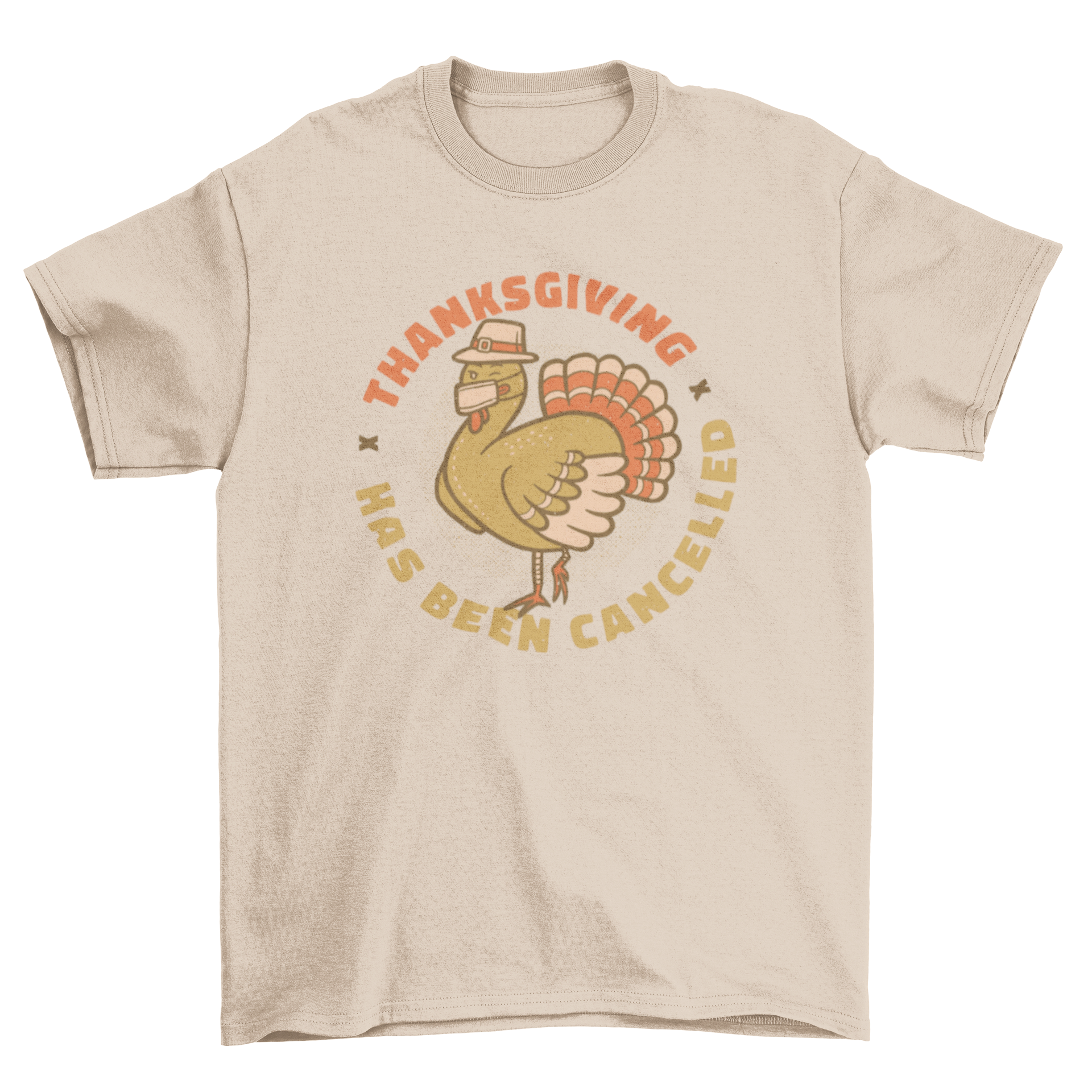 Cancelled Thanksgiving t-shirt design featuring a turkey wearing a face mask with the caption 'Thanksgiving has been cancelled'.