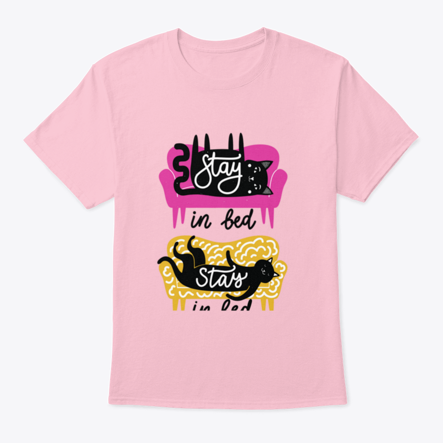 A cozy shirt featuring a humorous 'Stay In Bed' text with playful cat graphics, perfect for cat lovers.