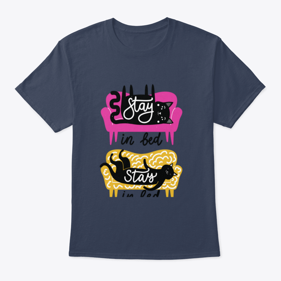 A cozy shirt featuring a humorous 'Stay In Bed' text with playful cat graphics, perfect for cat lovers.