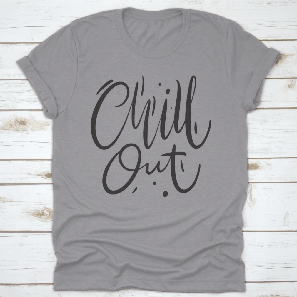Chill Out Phrase Hand Drawn Vector Lettering on a stylish cotton t-shirt, showcasing modern design and comfortable fit.