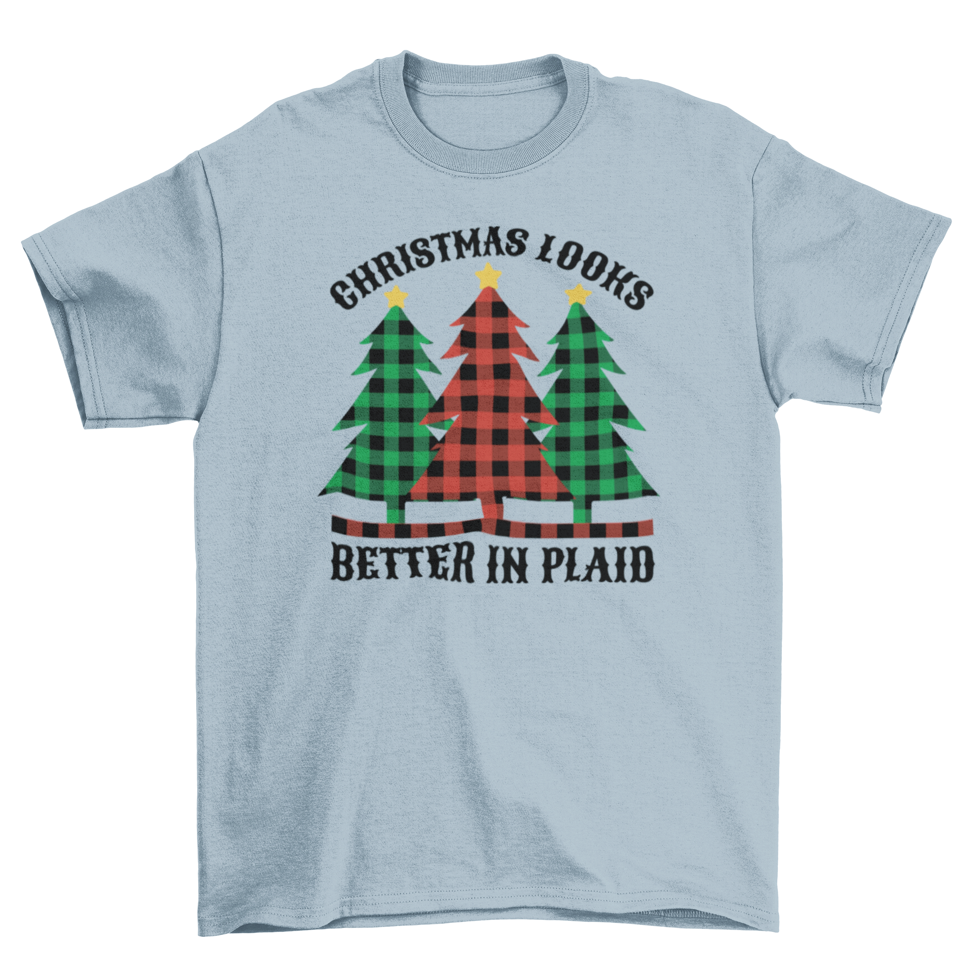 A festive Christmas plaid t-shirt featuring three plaid-patterned Christmas trees and the quote 'Christmas trees better in plaid'.