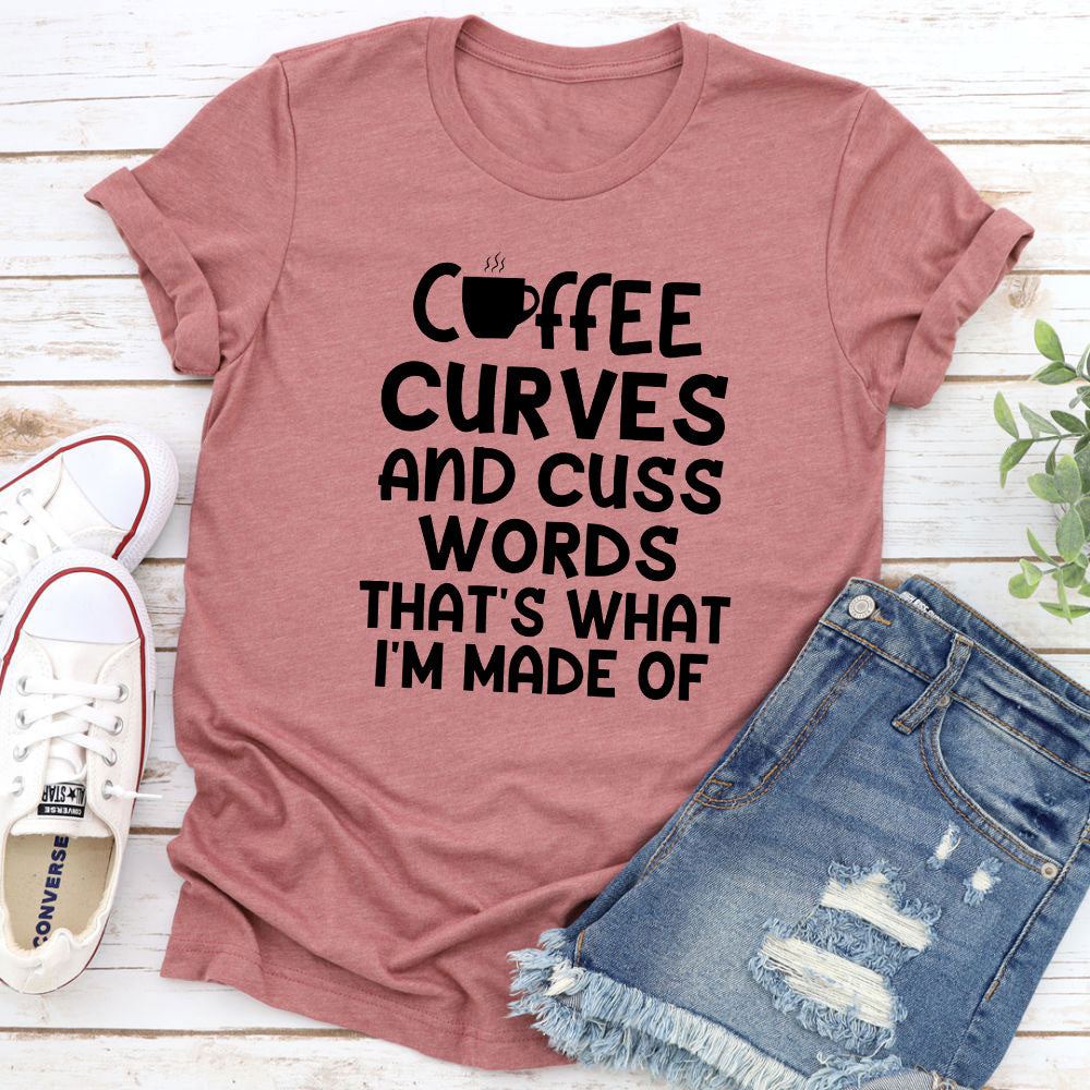 Coffee Curves & Cuss Words T-Shirt made of soft cotton with humorous print.
