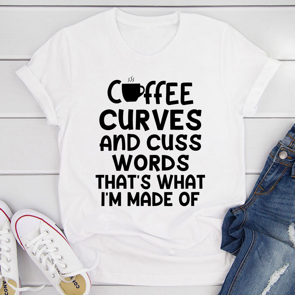 Coffee Curves & Cuss Words T-Shirt made of soft cotton with humorous print.