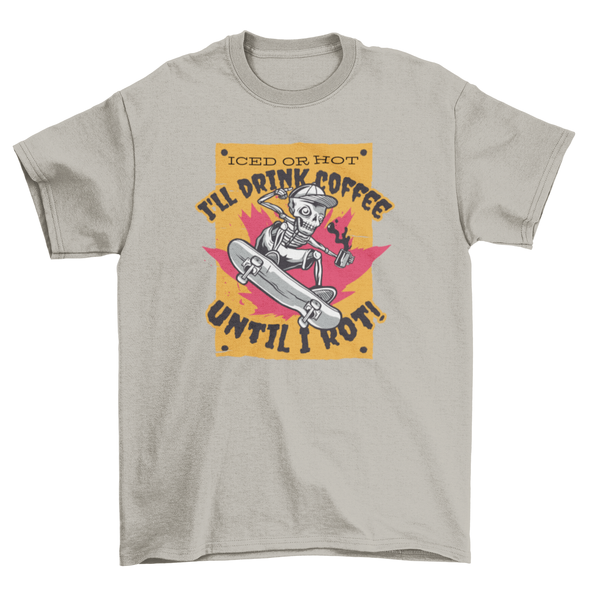 Funny t-shirt featuring a skeleton skateboarding with a coffee quote.