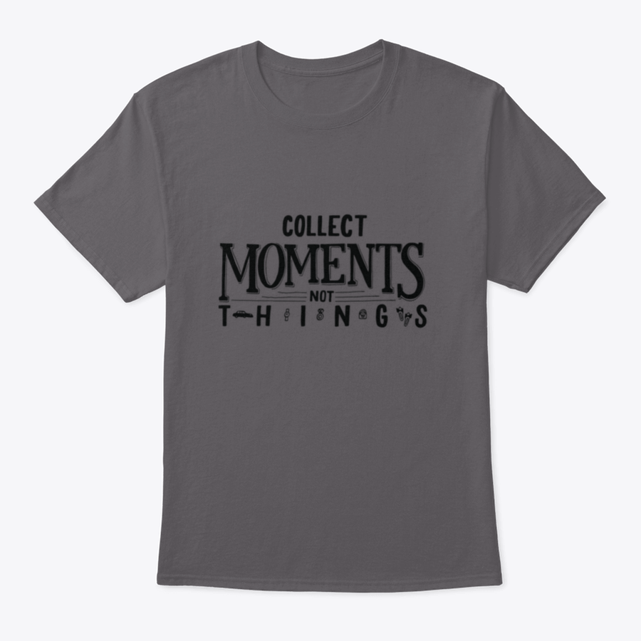 A comfortable cotton T-shirt featuring the motivational quote 'Collect Moments, Not Things' in a stylish design.