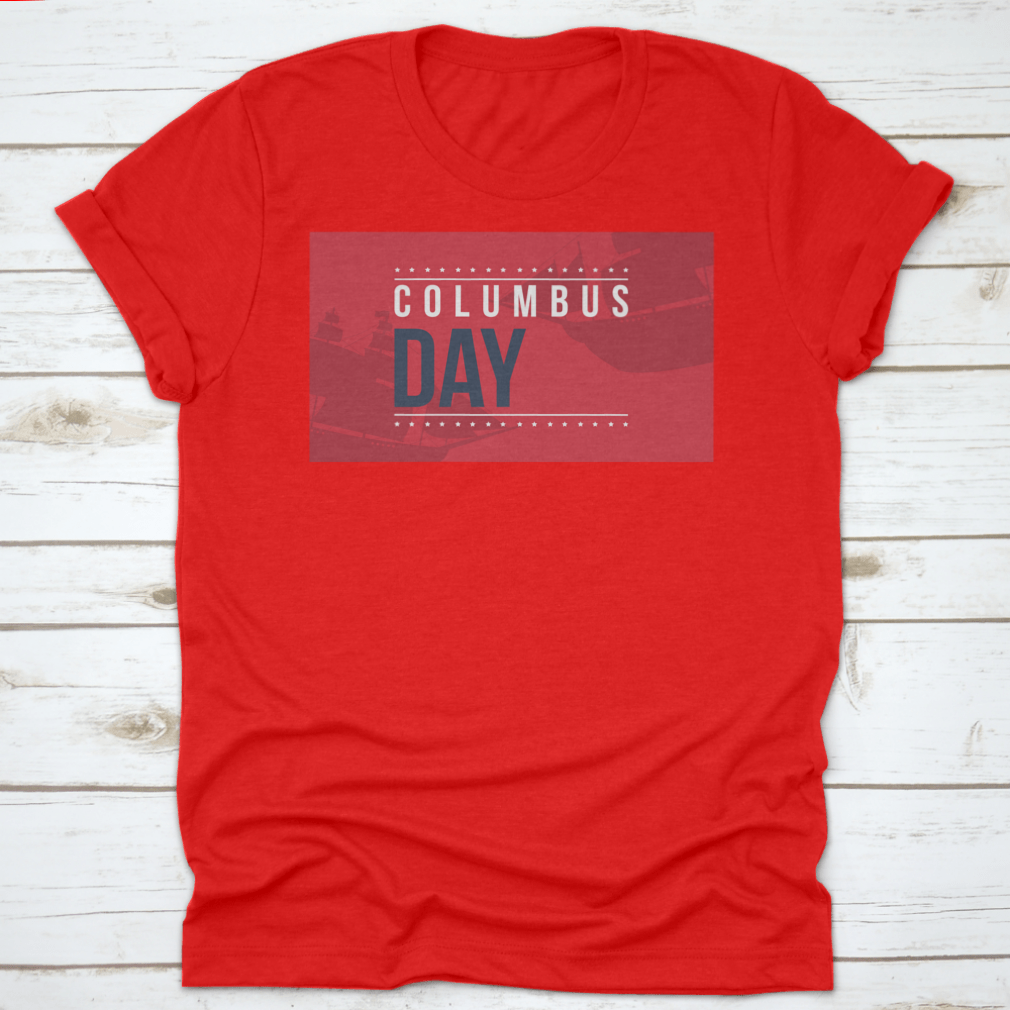 Columbus Day shirt design featuring a vibrant red background with an illustration, perfect for festive occasions.