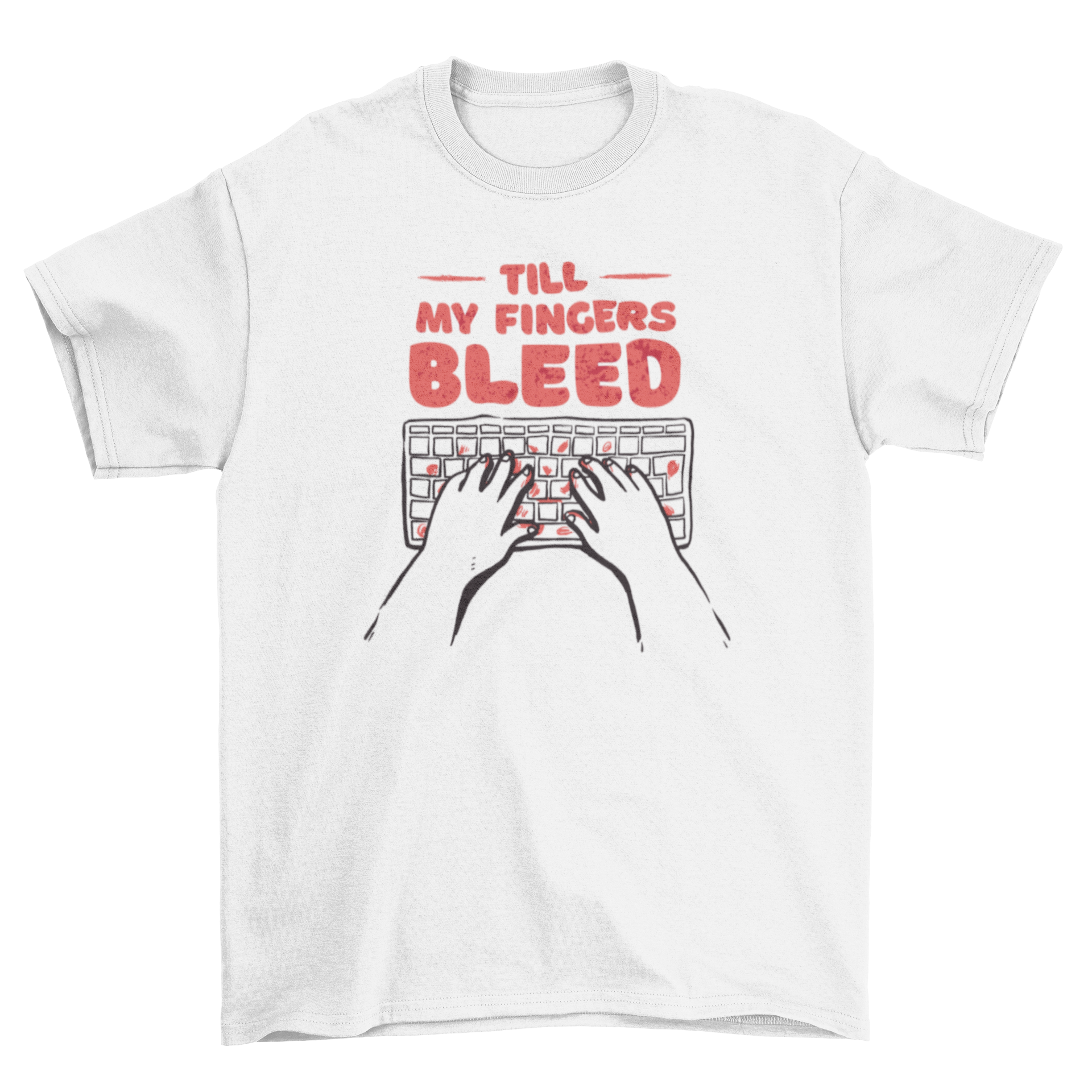A stylish t-shirt featuring hands typing on a laptop with the quote 'Till my fingers bleed', perfect for programmers.