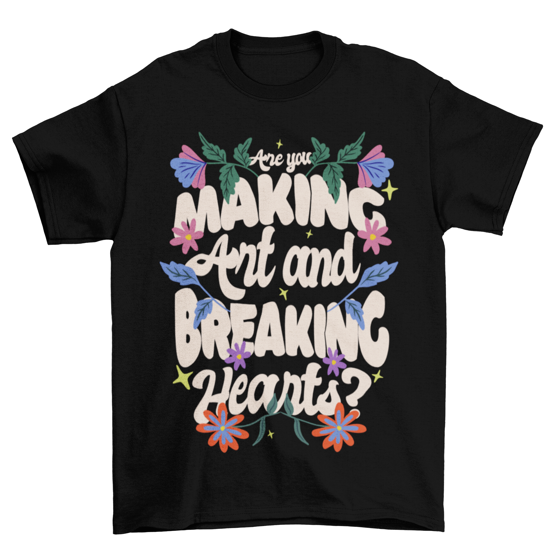 Cute t-shirt featuring floral swirl lettering with the quote 'Making art and breaking hearts', perfect for art lovers.