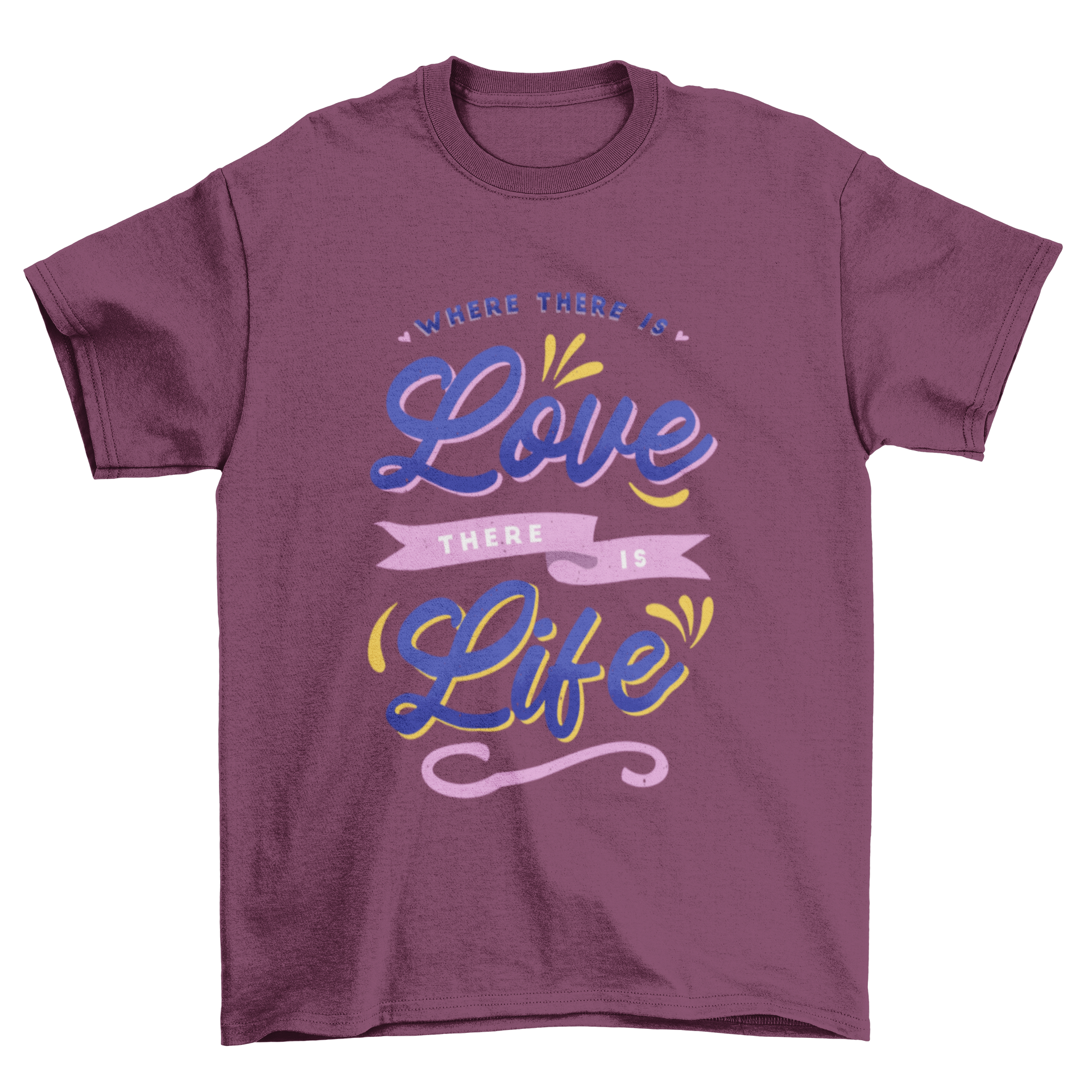A cute t-shirt featuring the quote 'Where there is love, there is life' in a stylish font, perfect for casual wear.