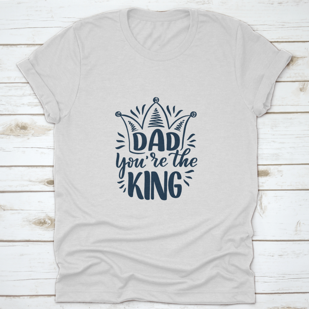 A beautifully designed Father's Day greeting card featuring the text 'Dad You're The King' with inspirational quotes, perfect for celebrating fathers.