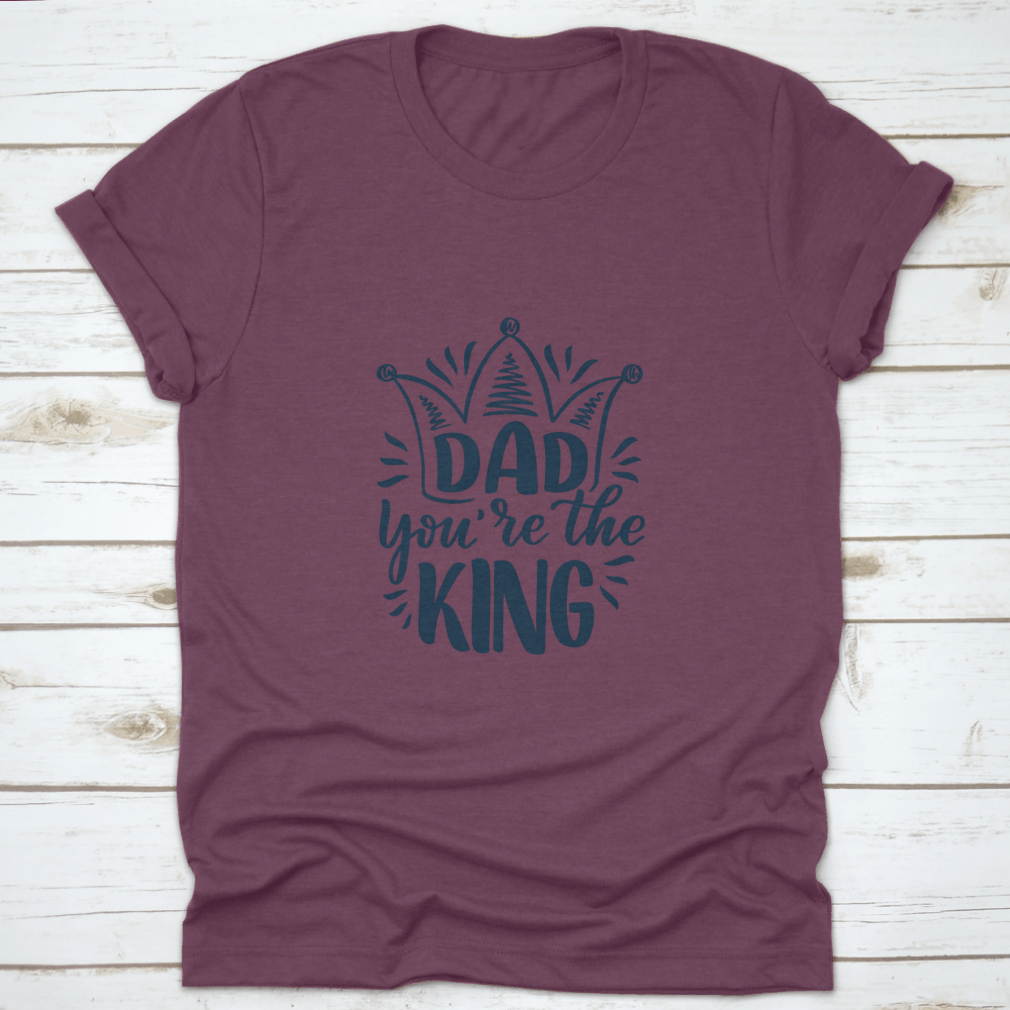 A beautifully designed Father's Day greeting card featuring the text 'Dad You're The King' with inspirational quotes, perfect for celebrating fathers.