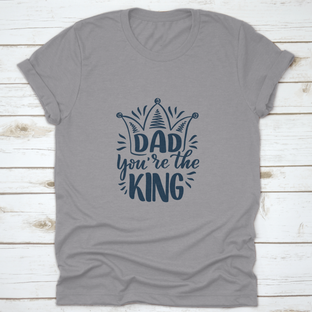 A beautifully designed Father's Day greeting card featuring the text 'Dad You're The King' with inspirational quotes, perfect for celebrating fathers.