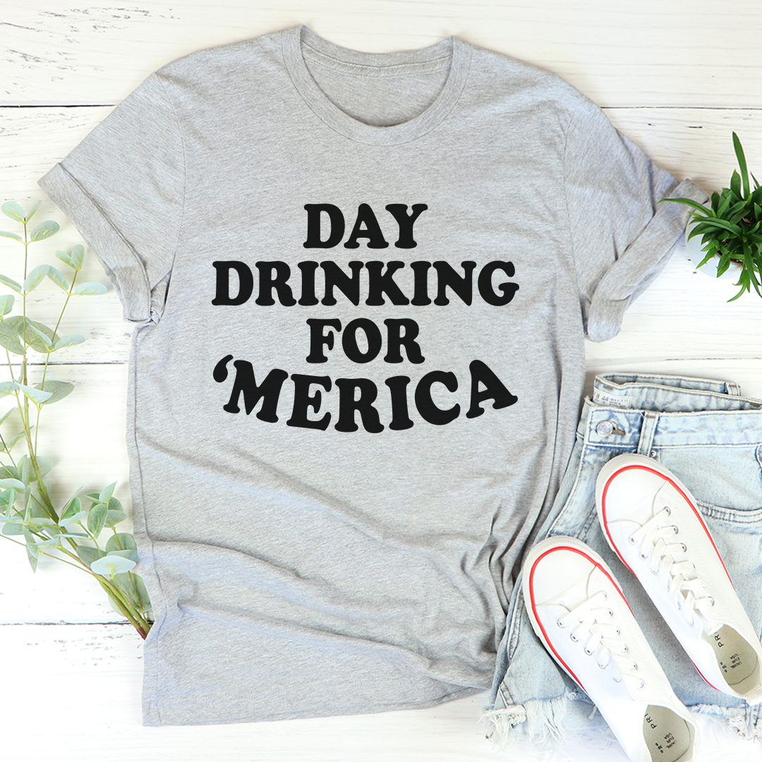 A comfortable Day Drinking For Merica T-Shirt made of soft cotton, featuring a fun design perfect for casual outings.