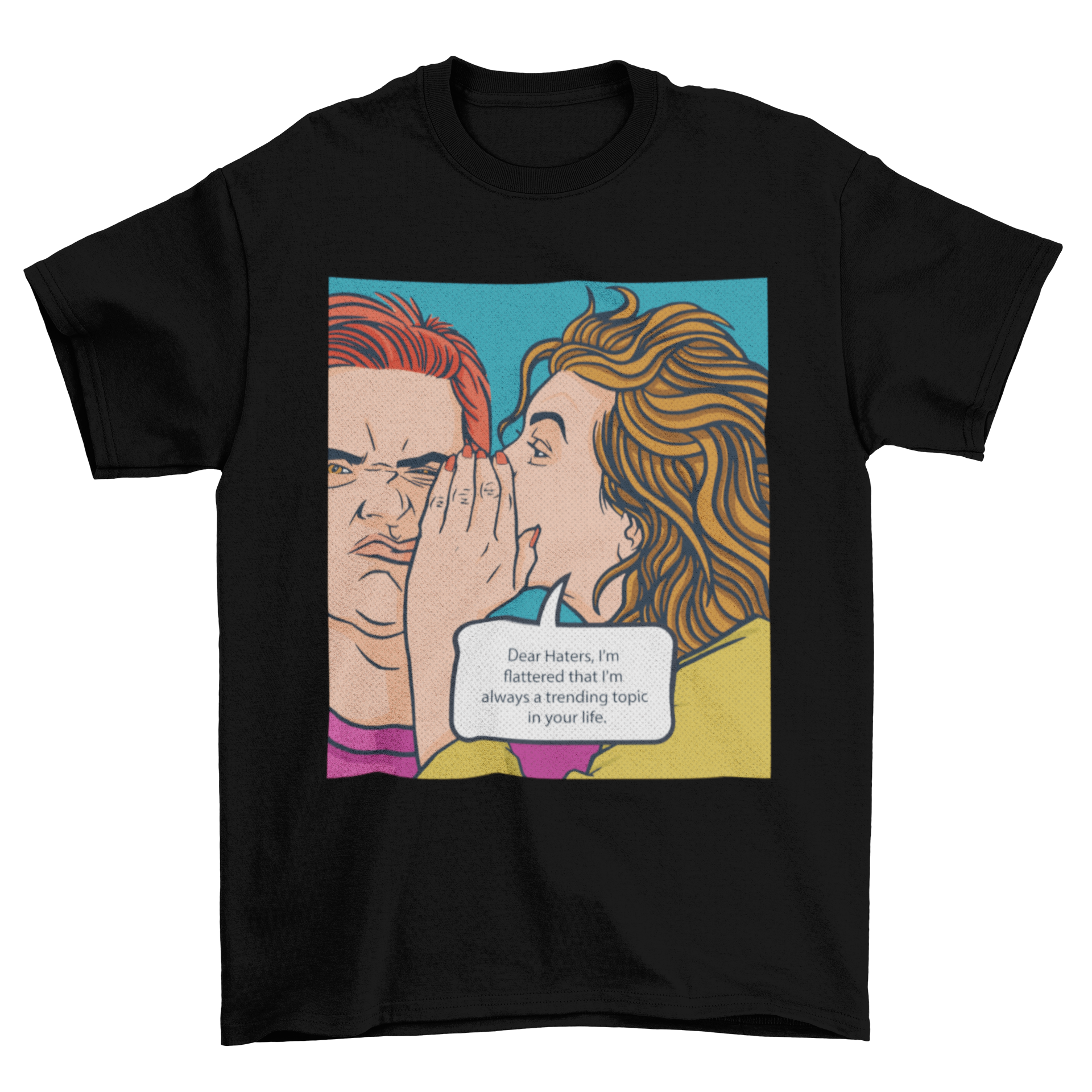 Dear Haters T-shirt featuring a comic-book design with a woman whispering to a man.