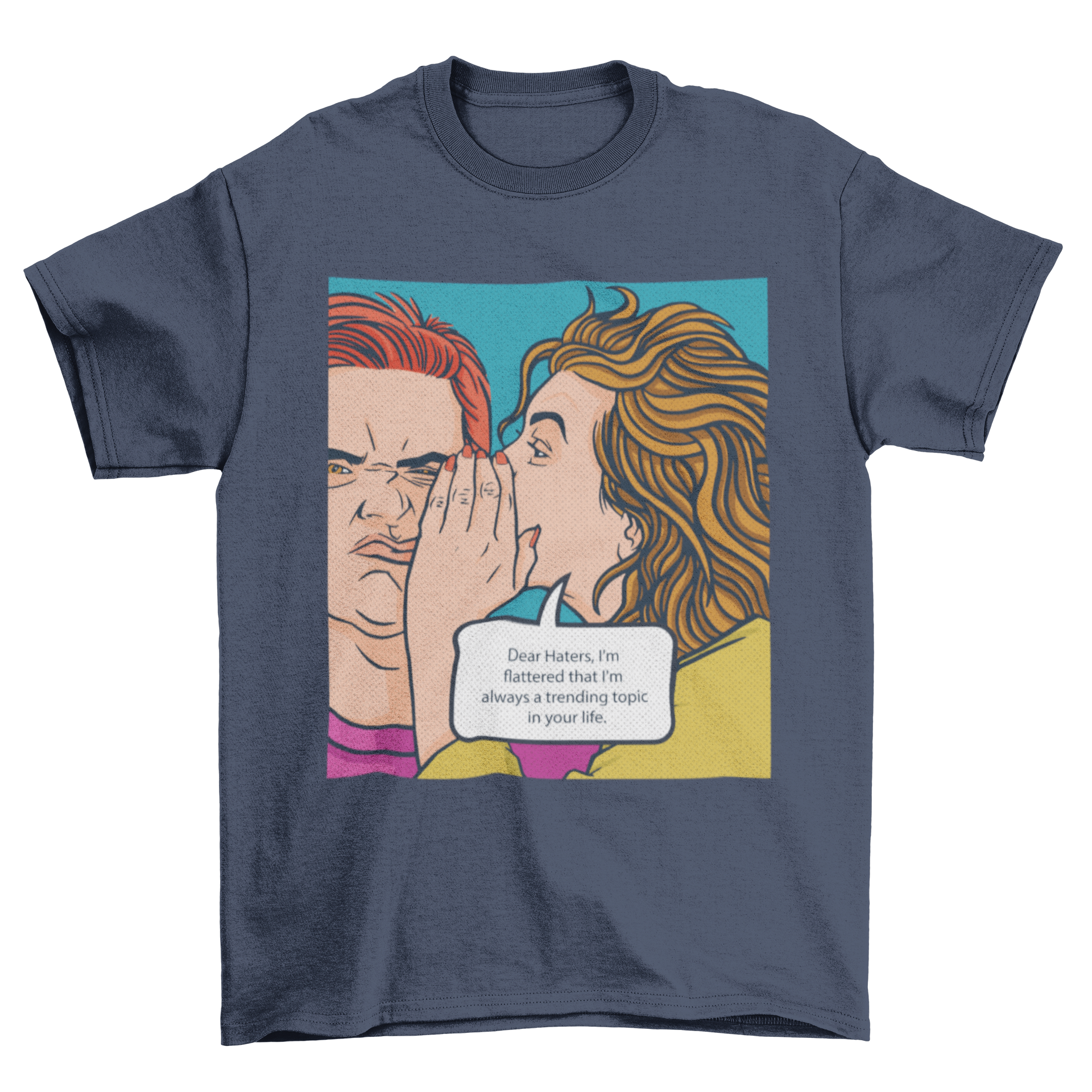 Dear Haters T-shirt featuring a comic-book design with a woman whispering to a man.