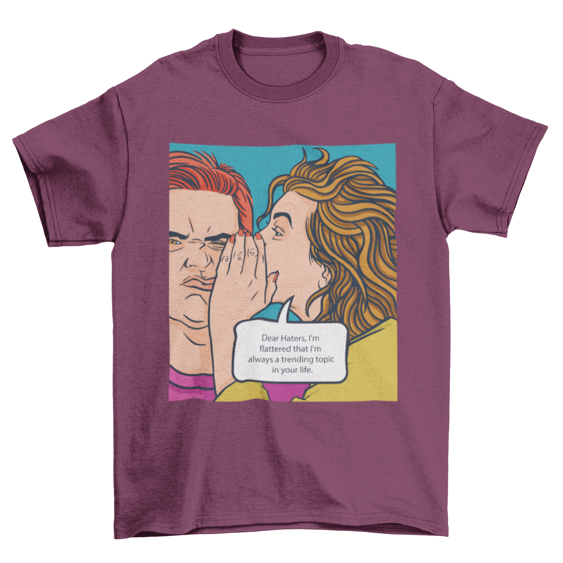 Dear Haters T-shirt featuring a comic-book design with a woman whispering to a man.