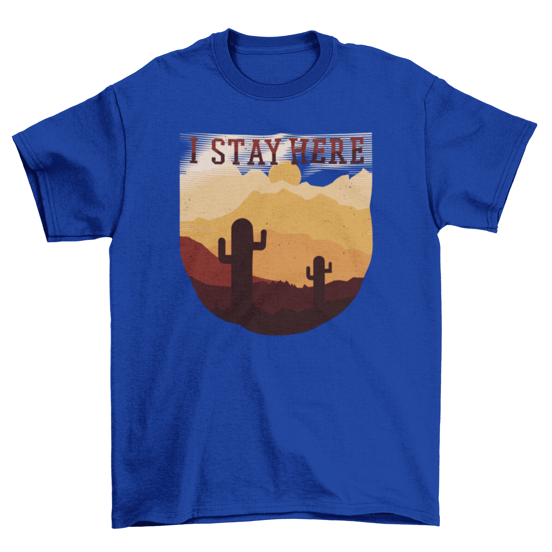 Desert Sunset Quote T-shirt featuring a vibrant desert landscape and the quote 'I STAY HERE'.
