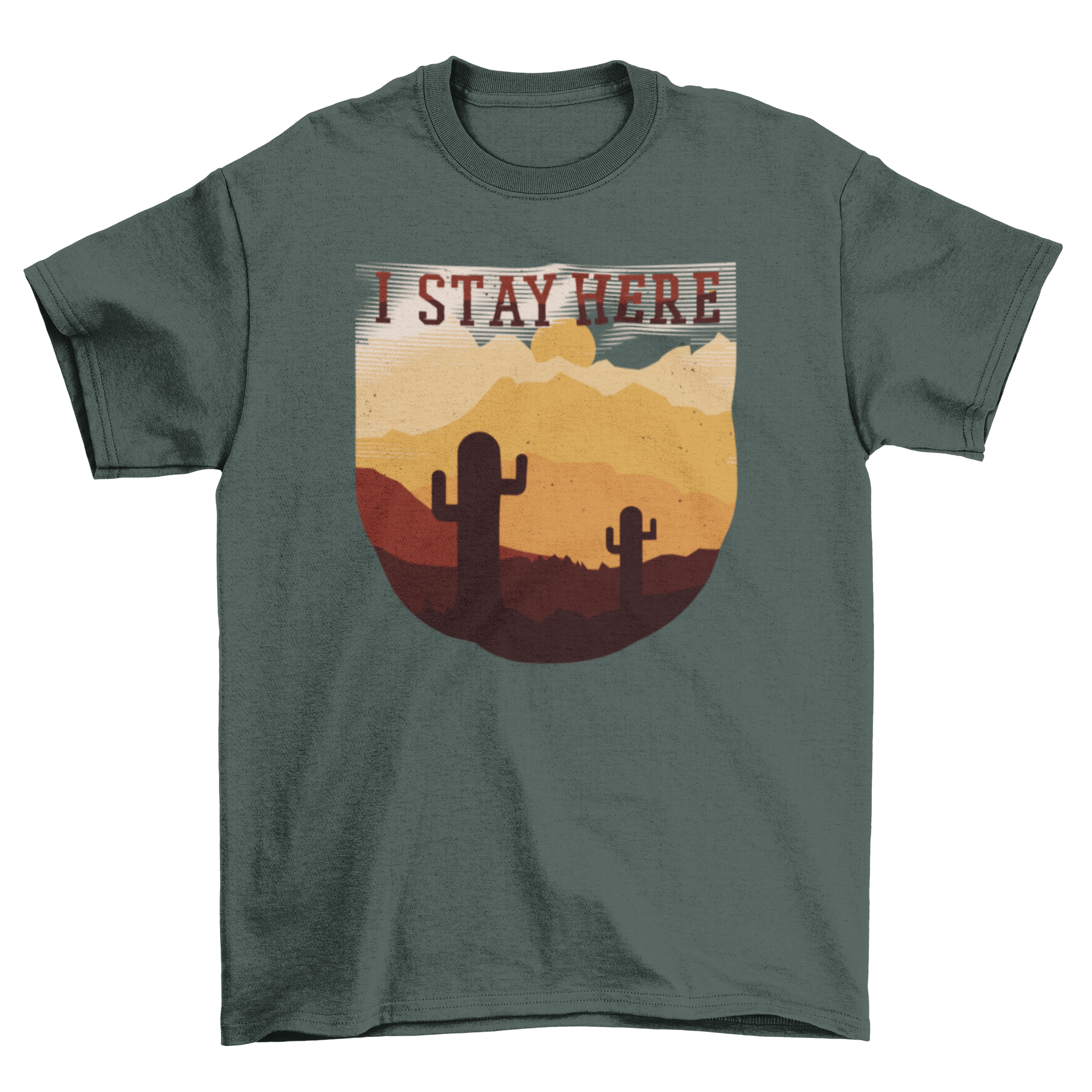Desert Sunset Quote T-shirt featuring a vibrant desert landscape and the quote 'I STAY HERE'.