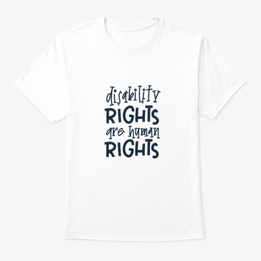 A stylish t-shirt featuring the phrase 'Disability Rights Are Human Rights', made from soft cotton fabric, perfect for casual wear.