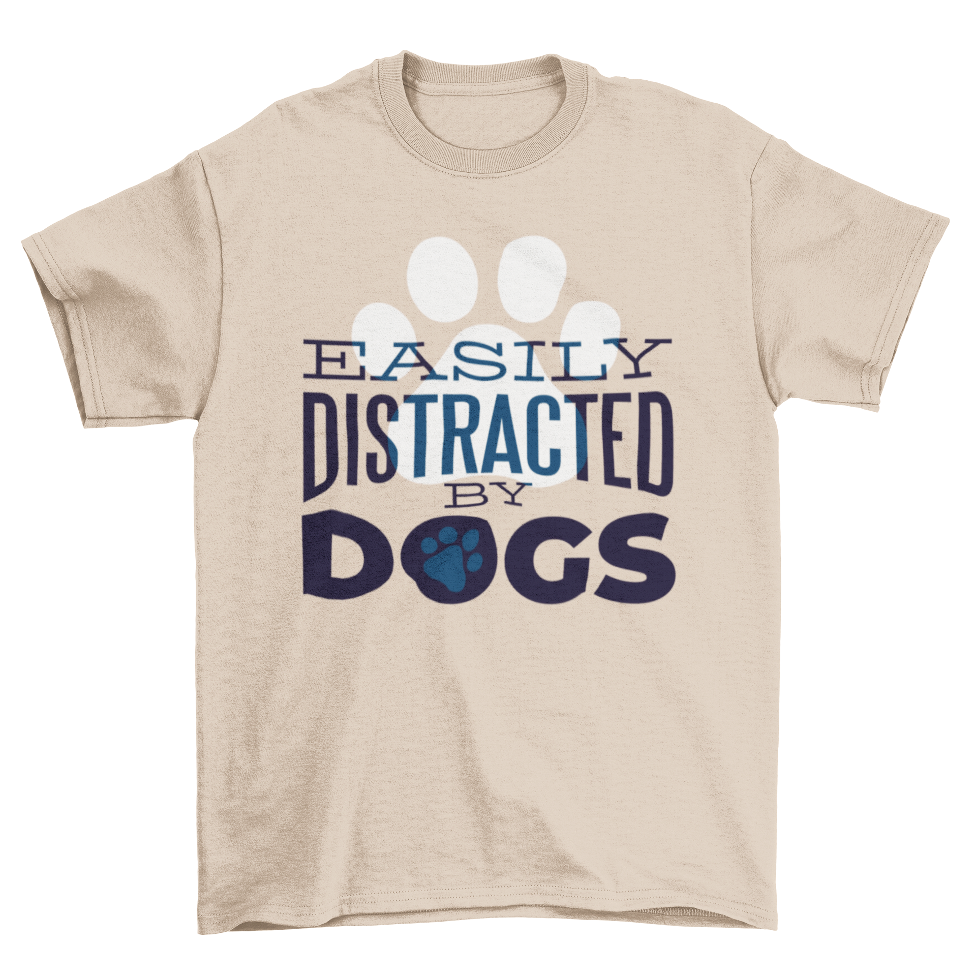 Distracted by Dogs T-Shirt featuring a cute doggy paw design, perfect for dog lovers.