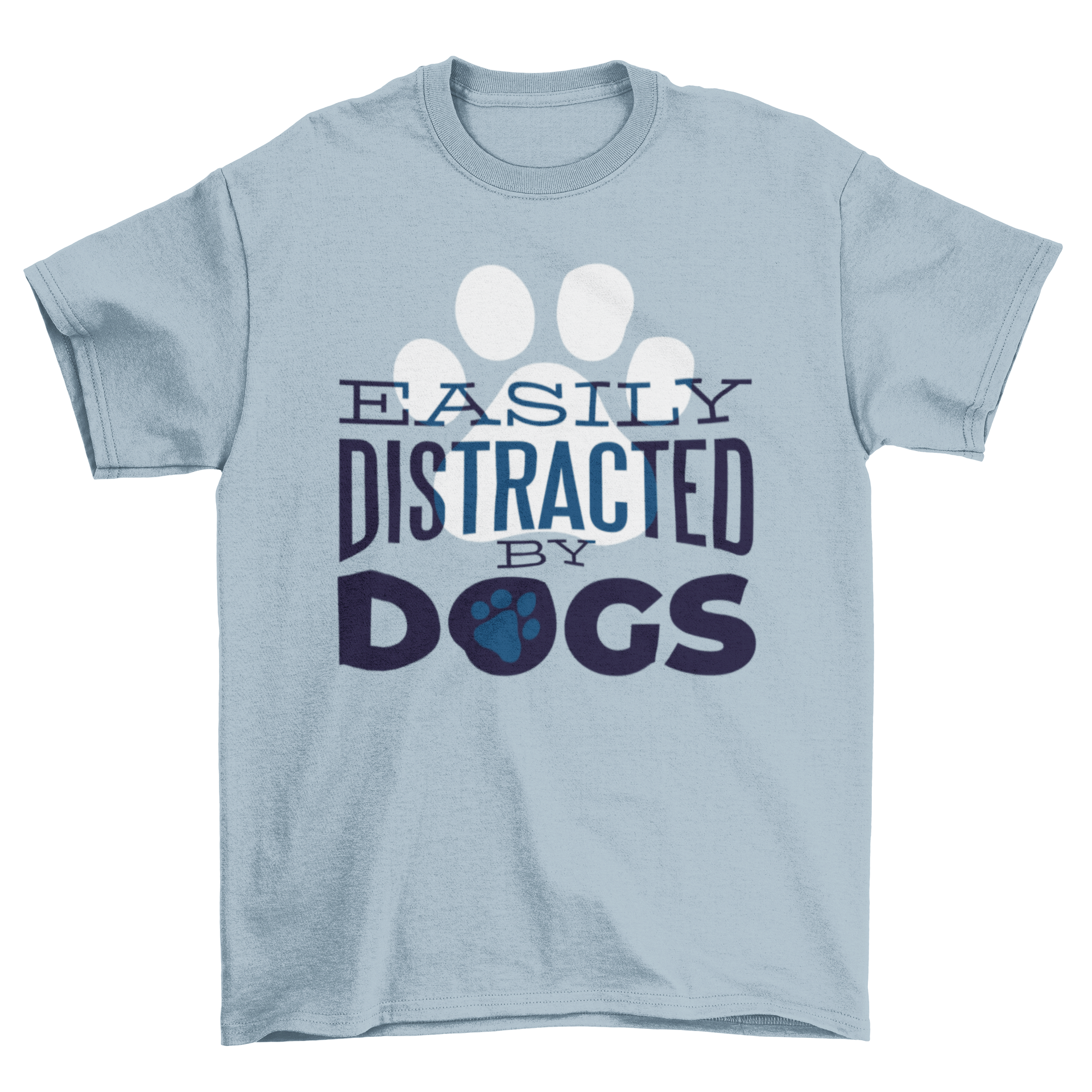 Distracted by Dogs T-Shirt featuring a cute doggy paw design, perfect for dog lovers.