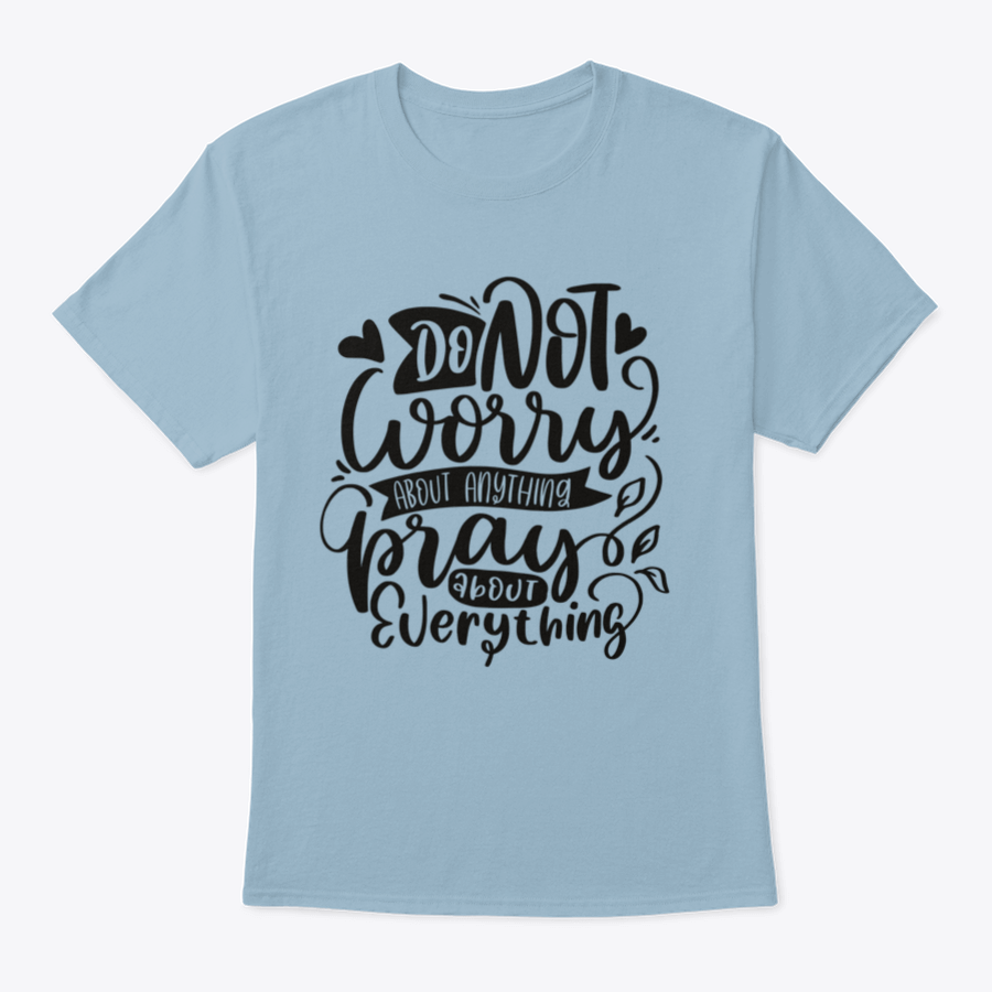 A comfortable Do Not Worry T-shirt featuring religious lettering quotes, made from 100% cotton, showcasing a classic fit and midweight fabric.