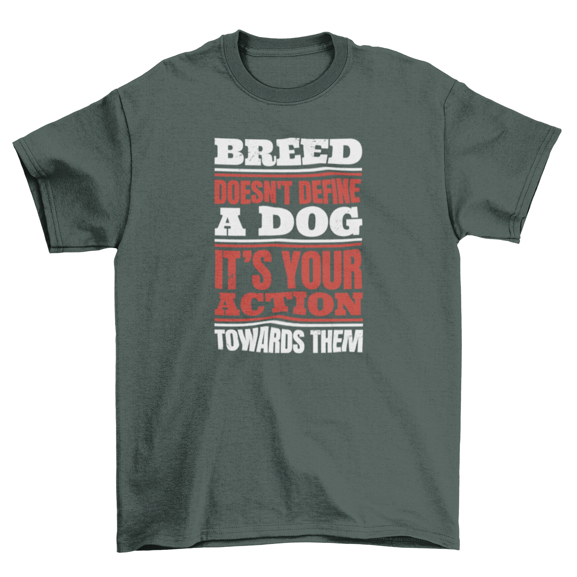 A stylish Dog Breed Awareness T-Shirt featuring a meaningful quote about dog ownership and breed equality.
