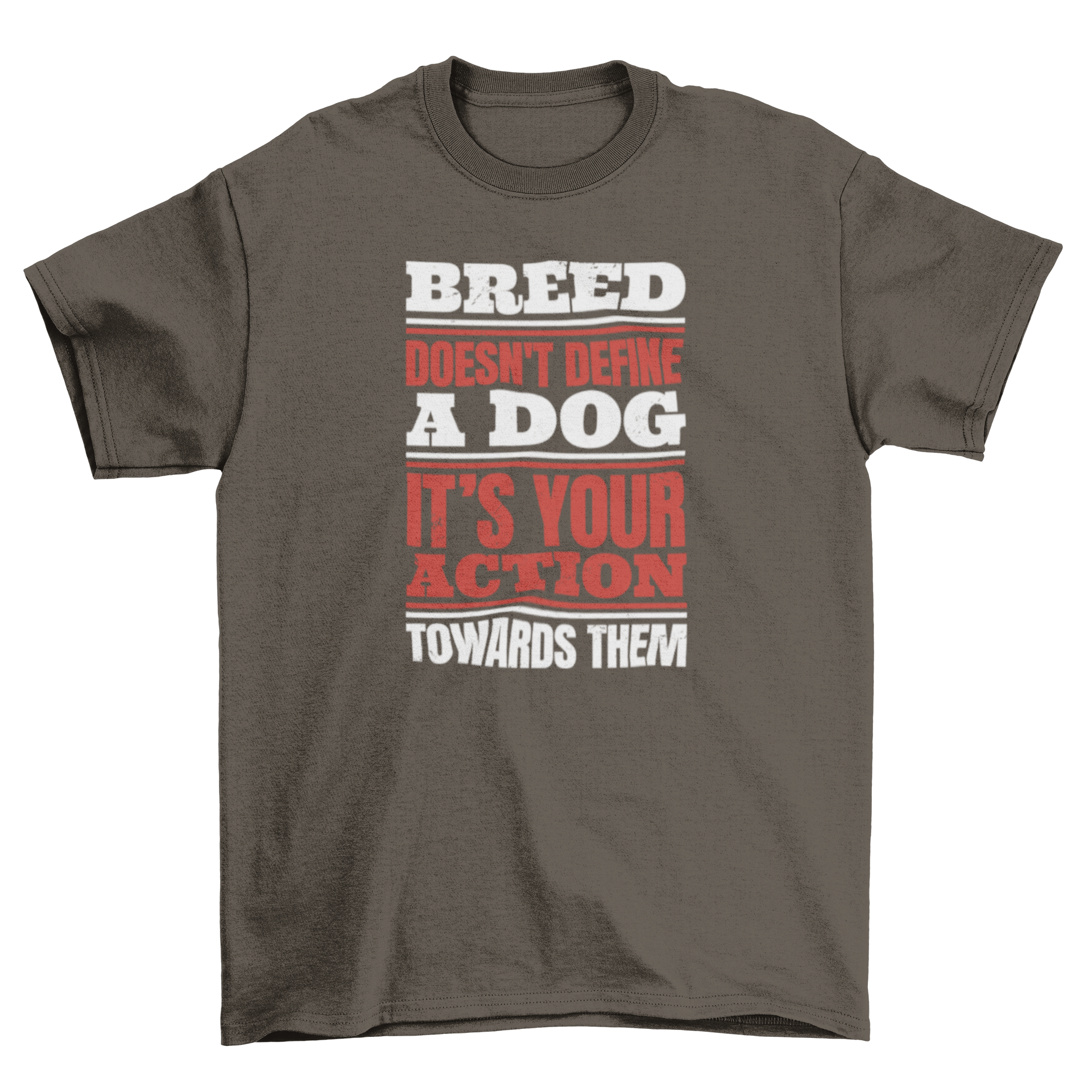 A stylish Dog Breed Awareness T-Shirt featuring a meaningful quote about dog ownership and breed equality.
