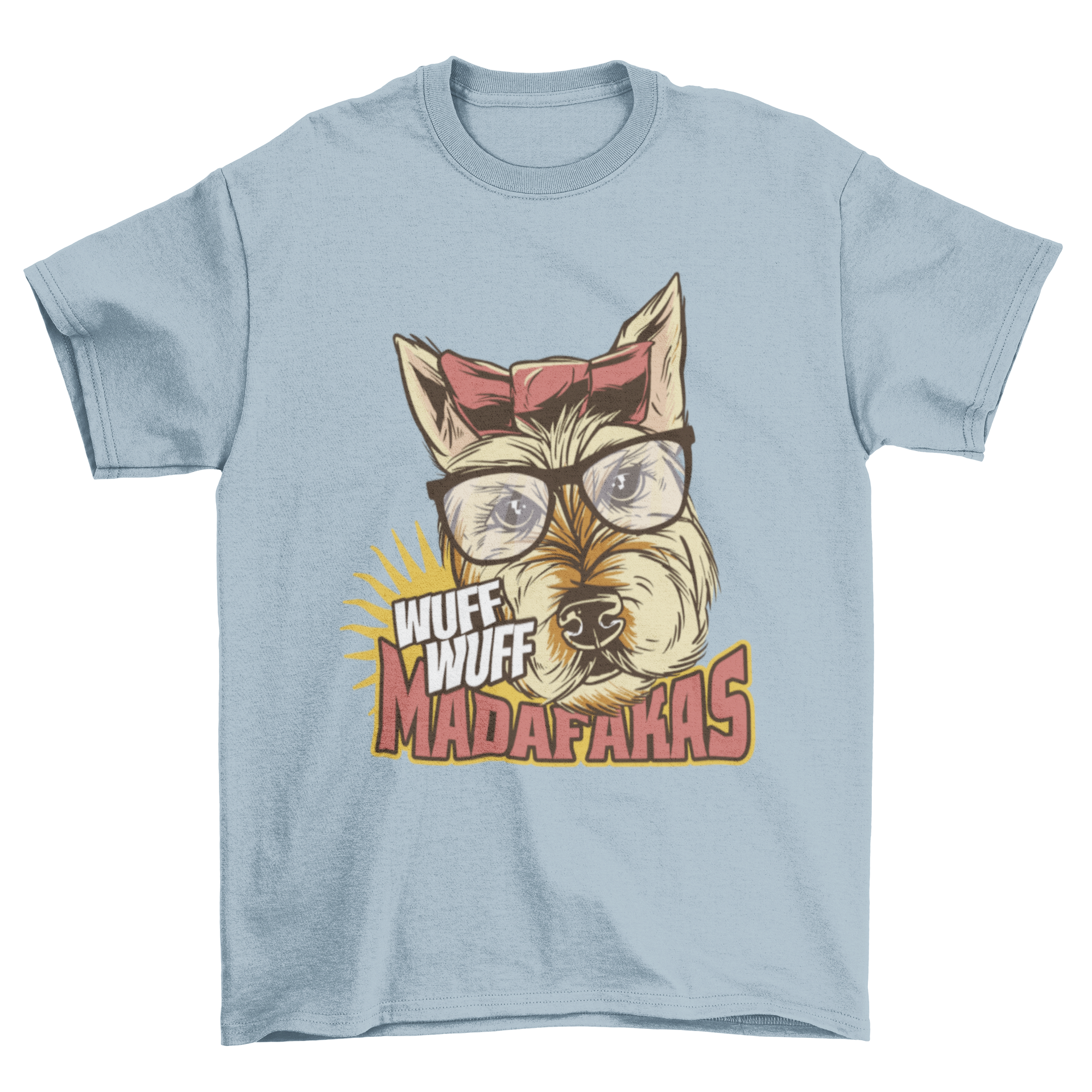 A playful t-shirt featuring a dog with reading glasses and a bow, accompanied by the humorous quote 'Wuff wuff madafakas'.